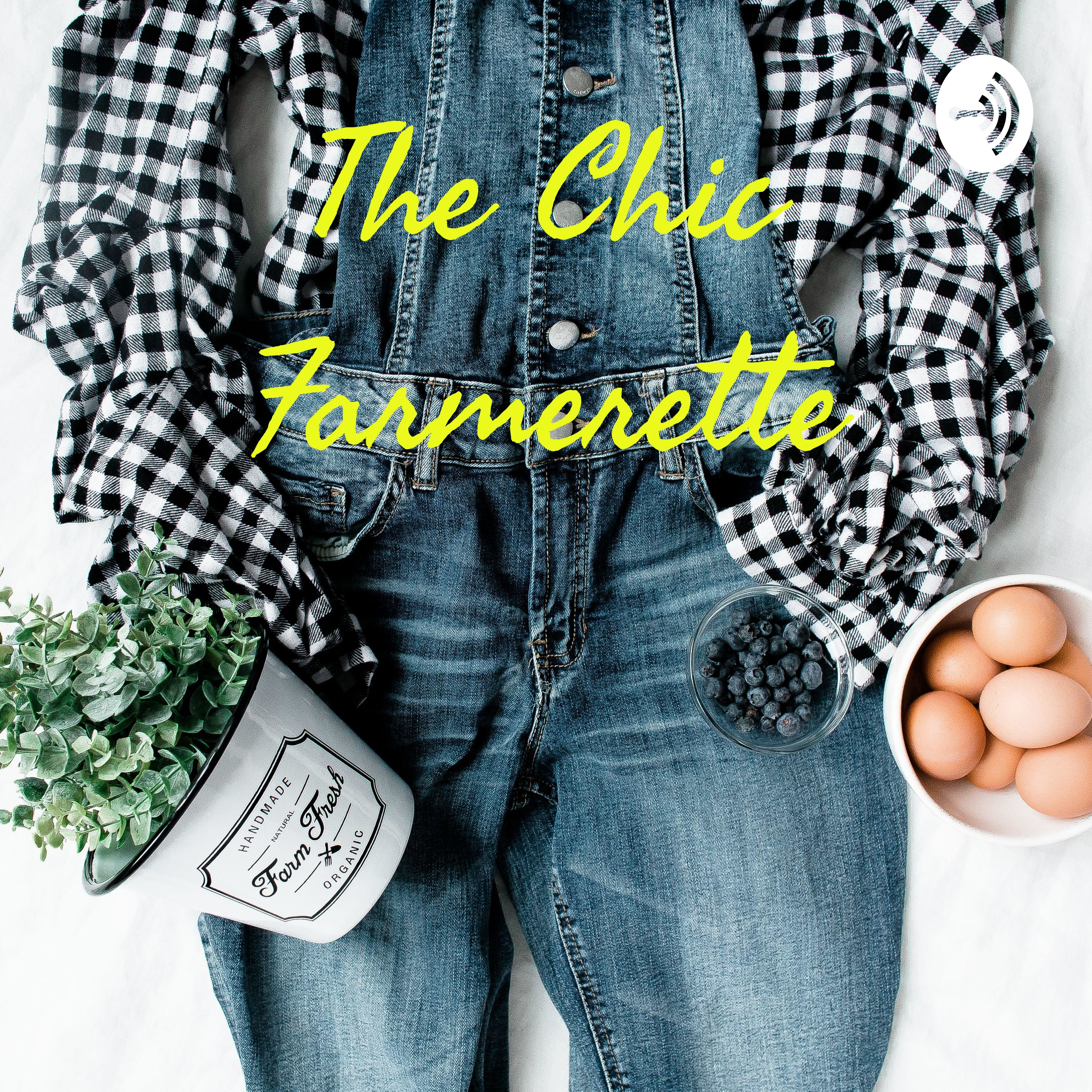 The Chic Farmerette