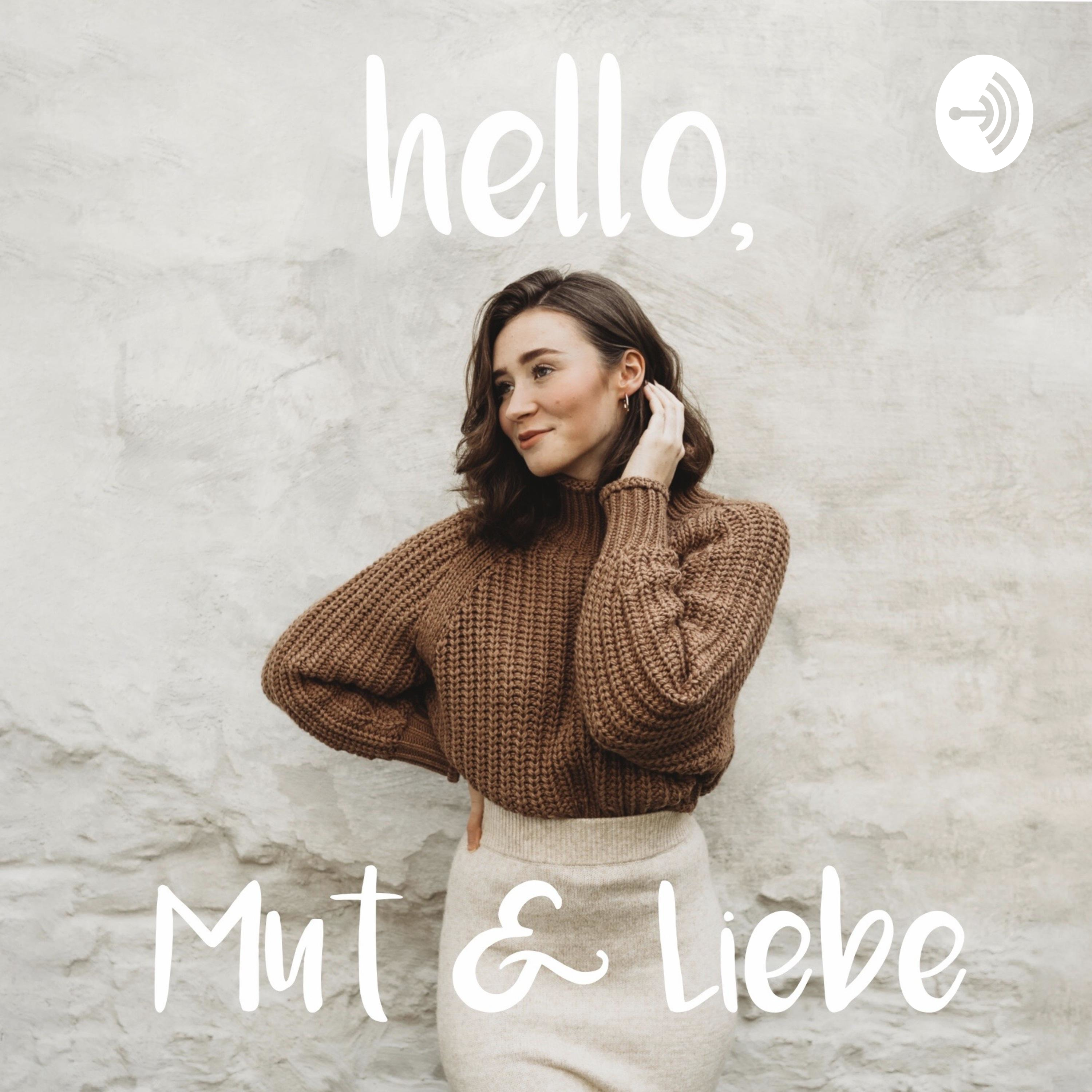 hello, Mut & Liebe. Verabschiede dich von Angst & Panik.