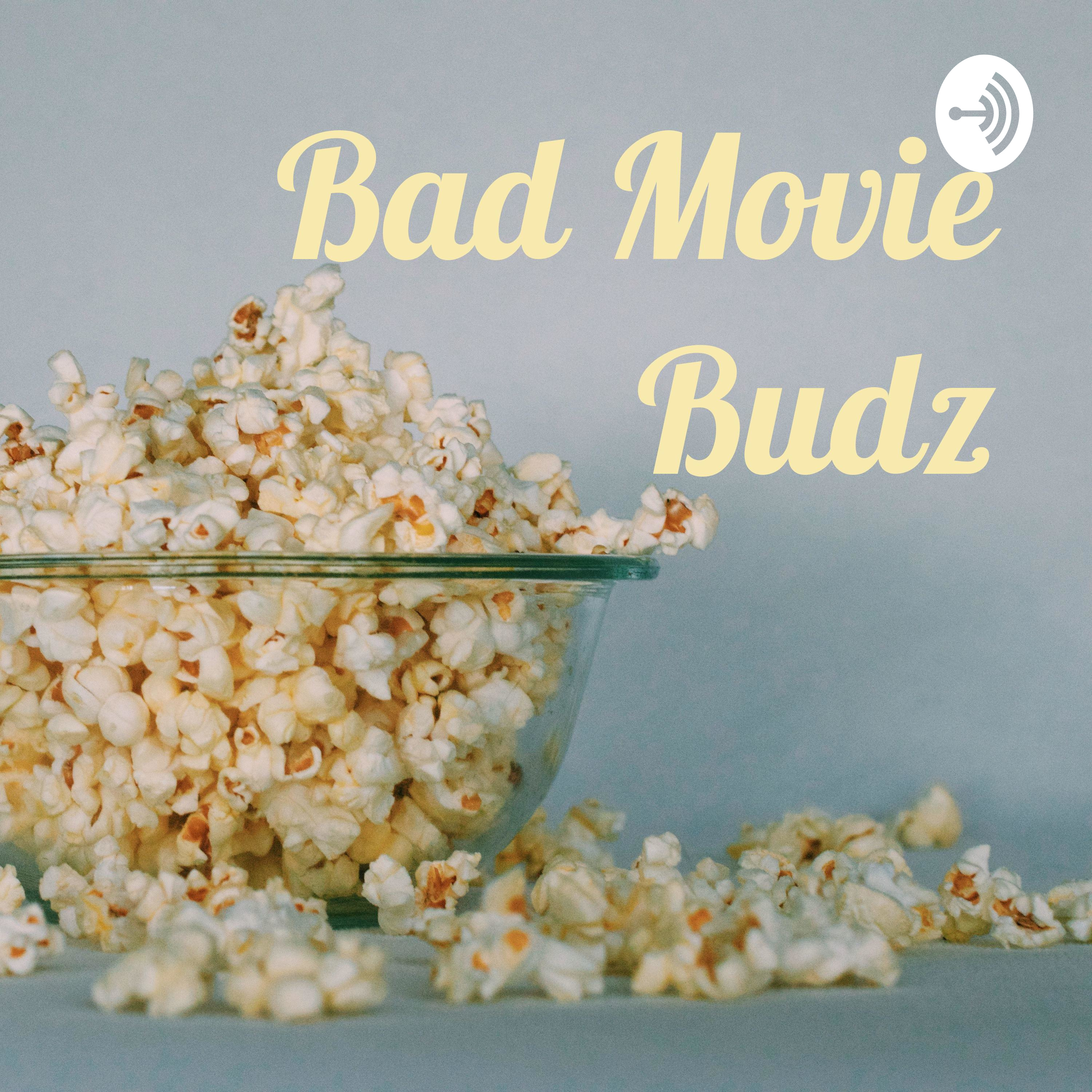 Bad Movie Budz