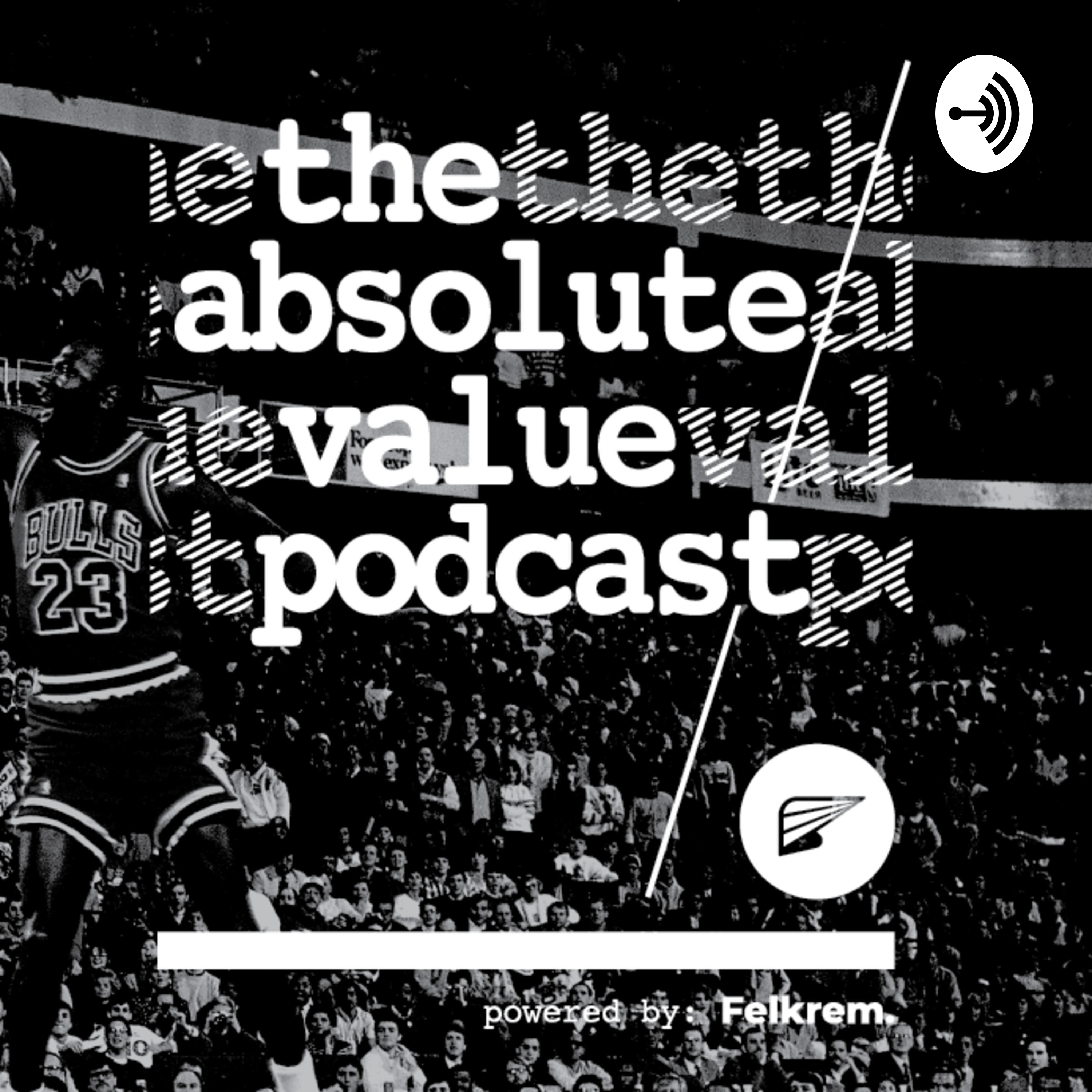 The Absolute Value Podcast