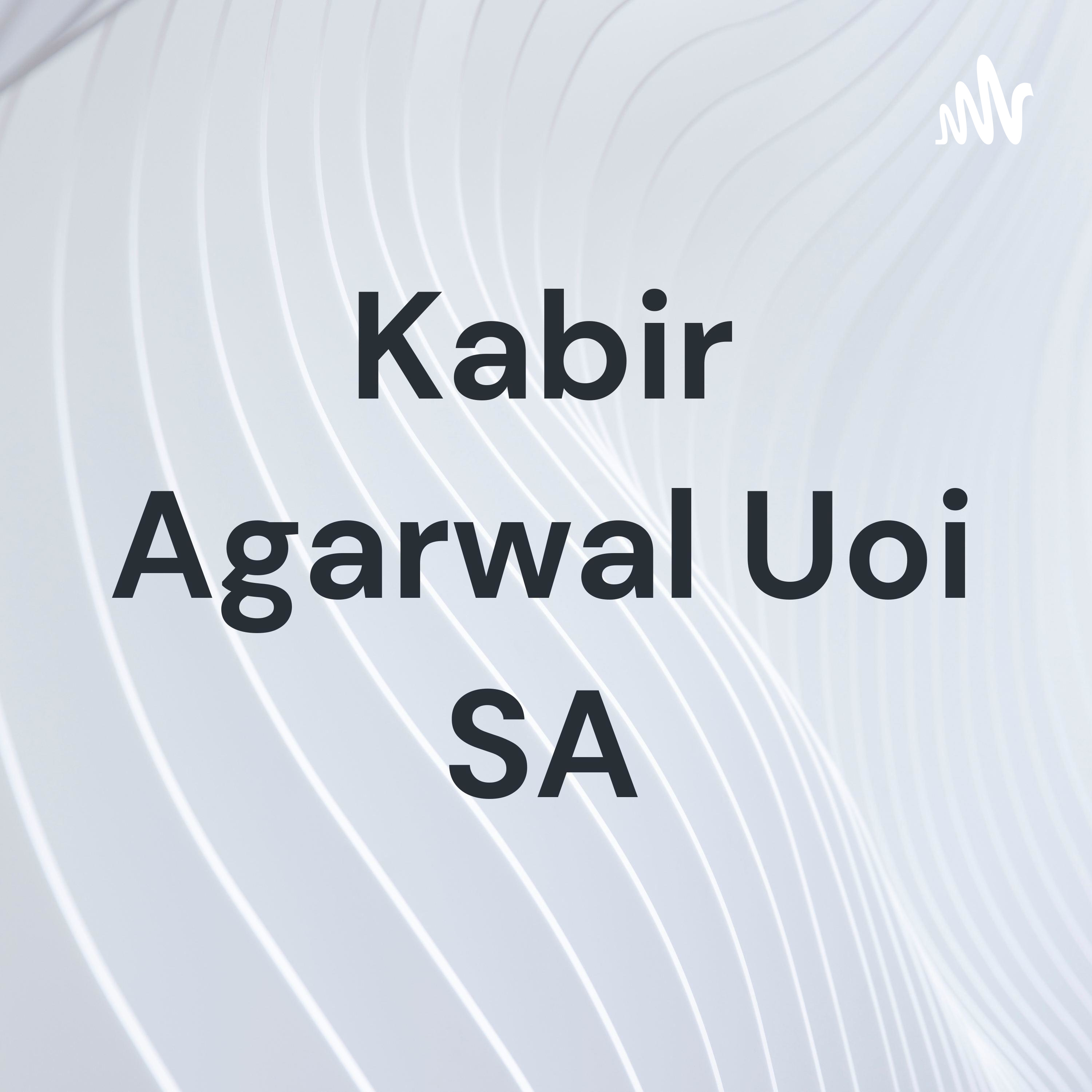 Kabir Agarwal Uoi SA