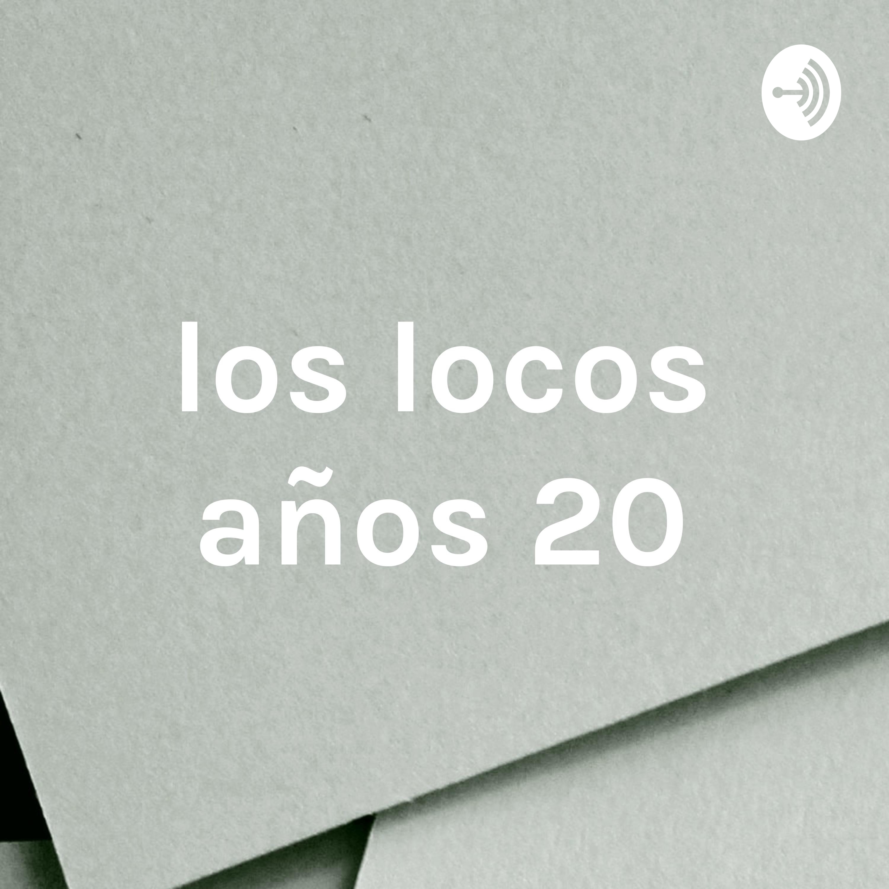 los locos años 20
