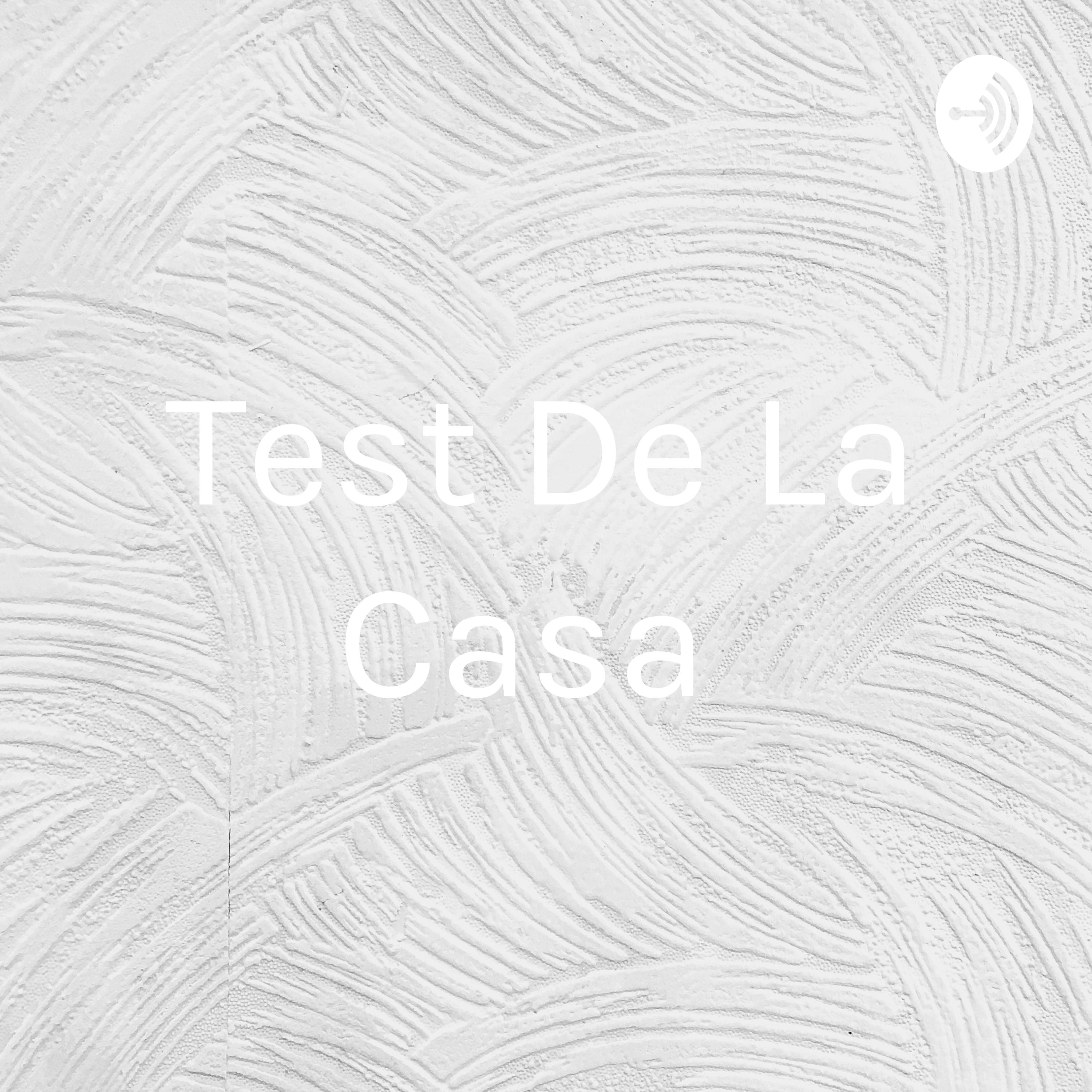 Test De La Casa