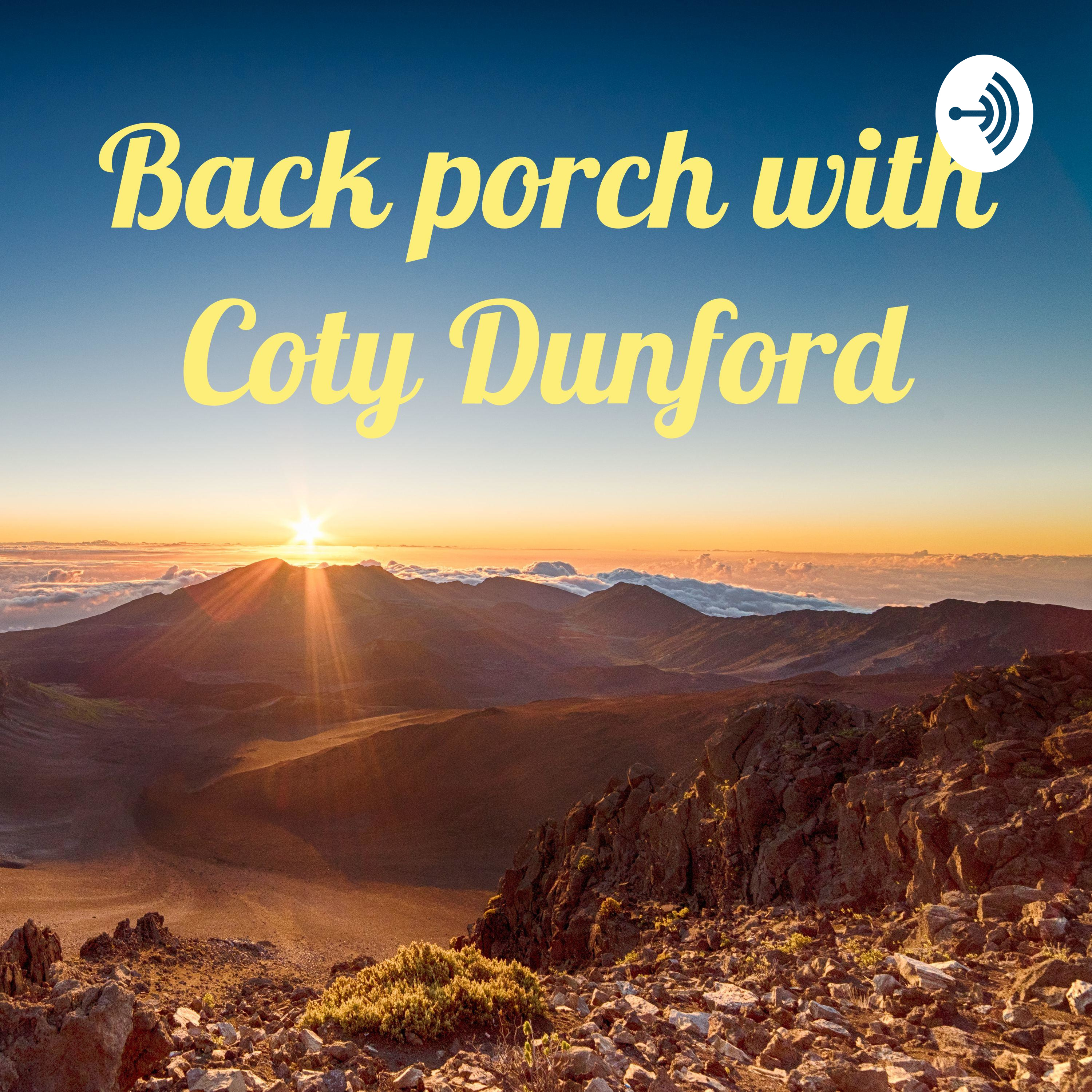 Back porch with Coty Dunford