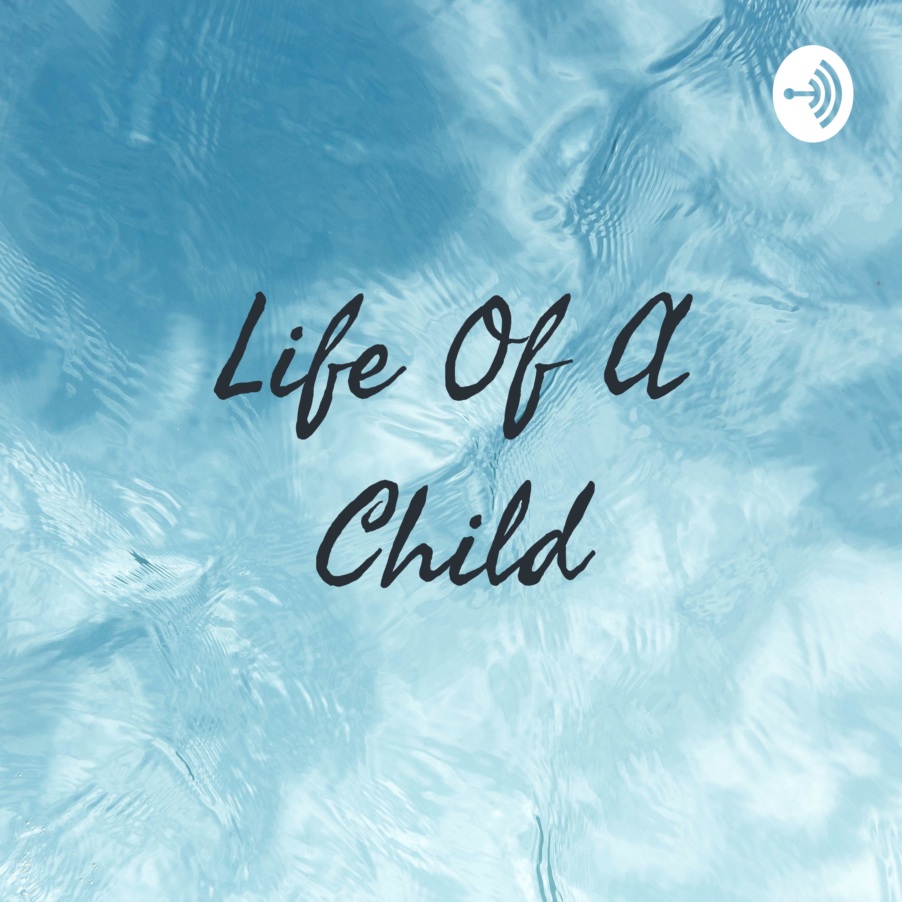 Life Of A Child