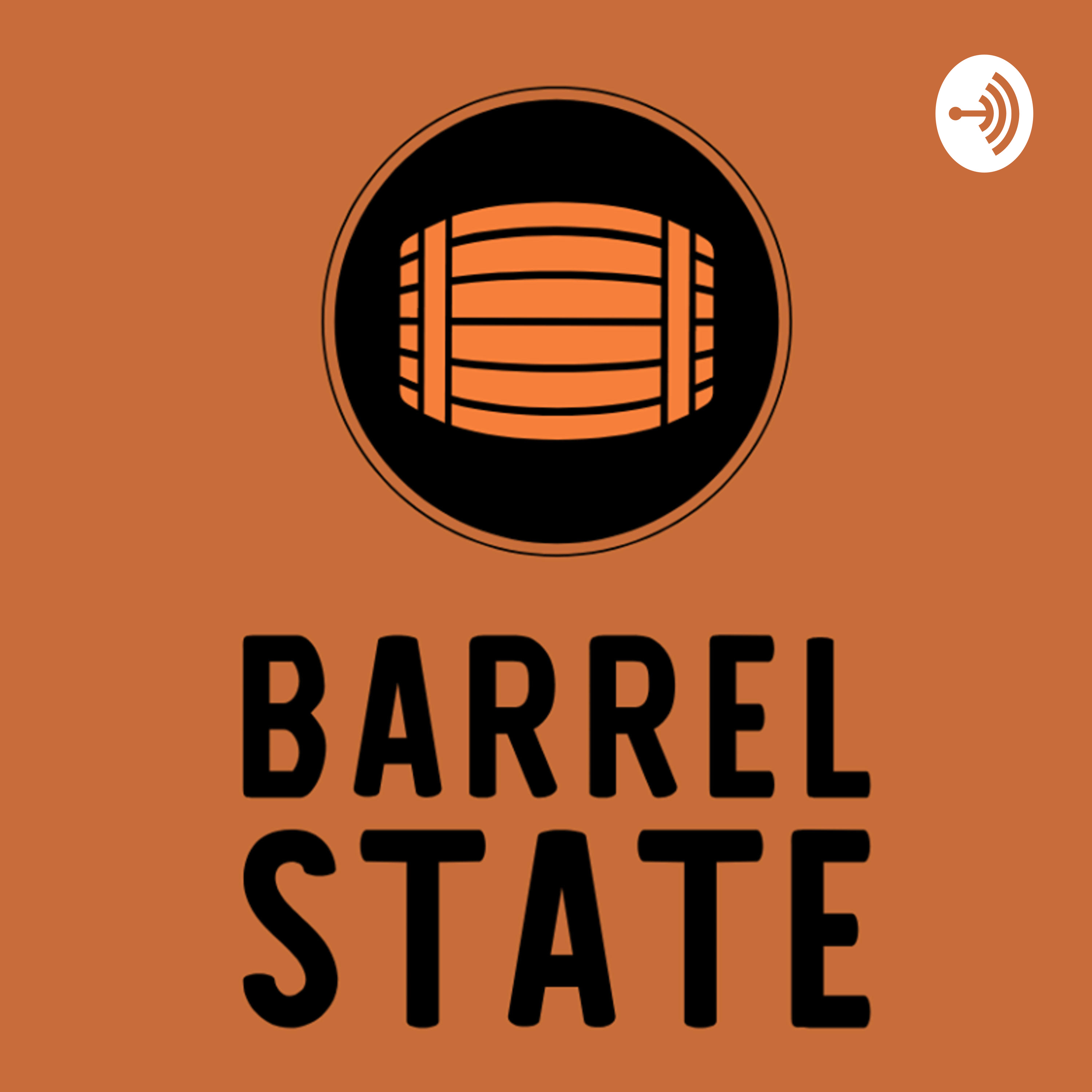Barrel State Podcast