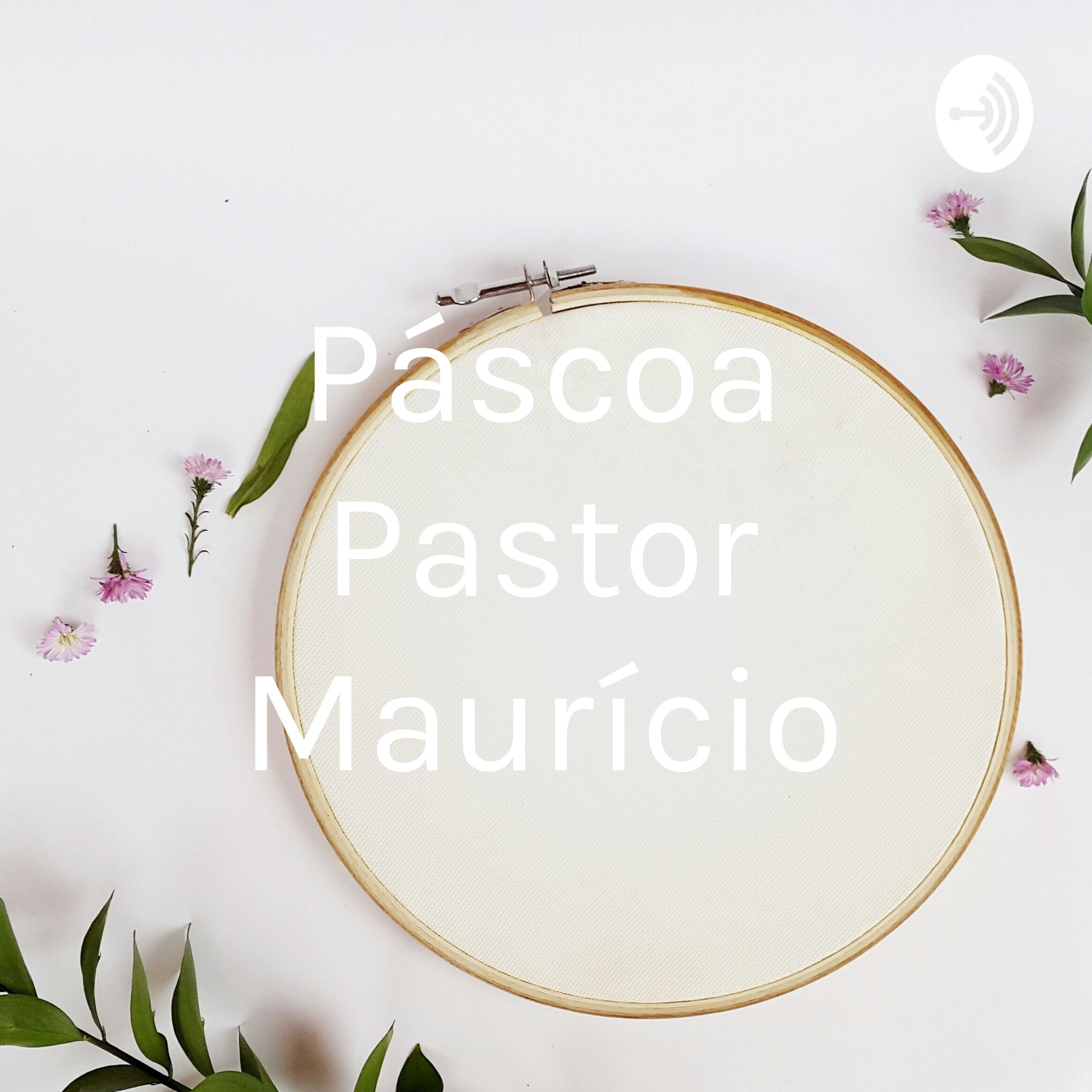 Páscoa Pastor Maurício