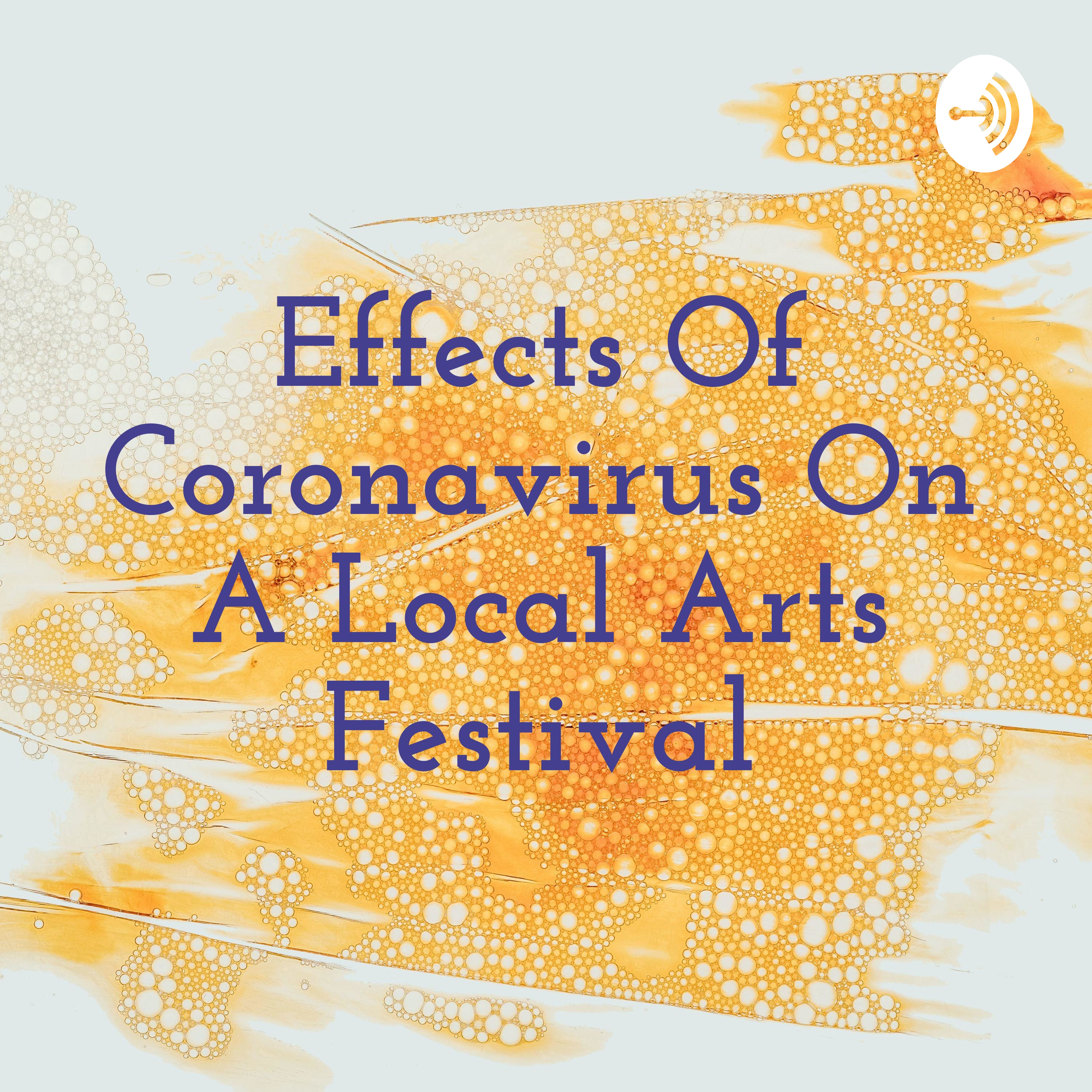 Effects Of Coronavirus On A Local Arts Festival