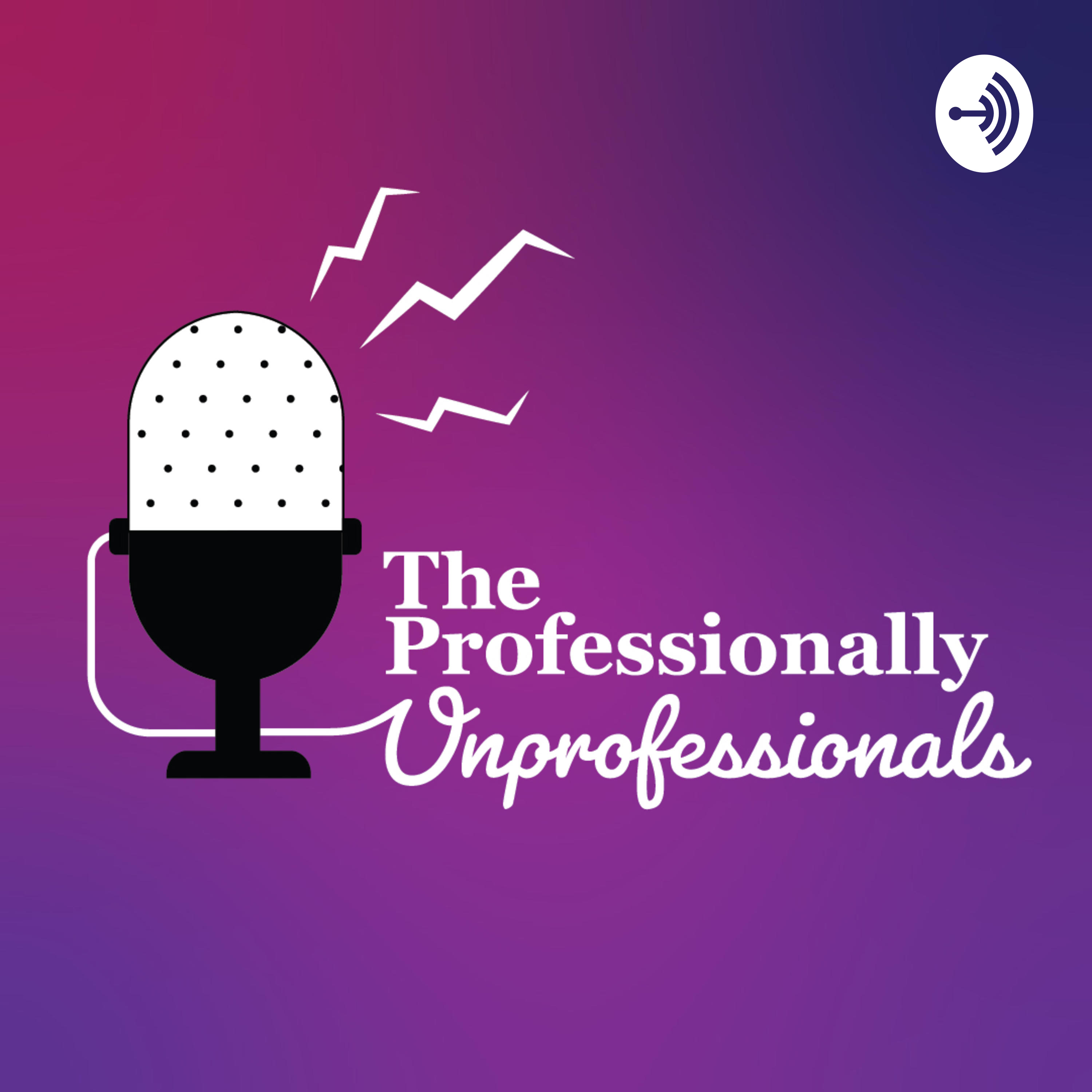 The Professionally Unprofessionals
