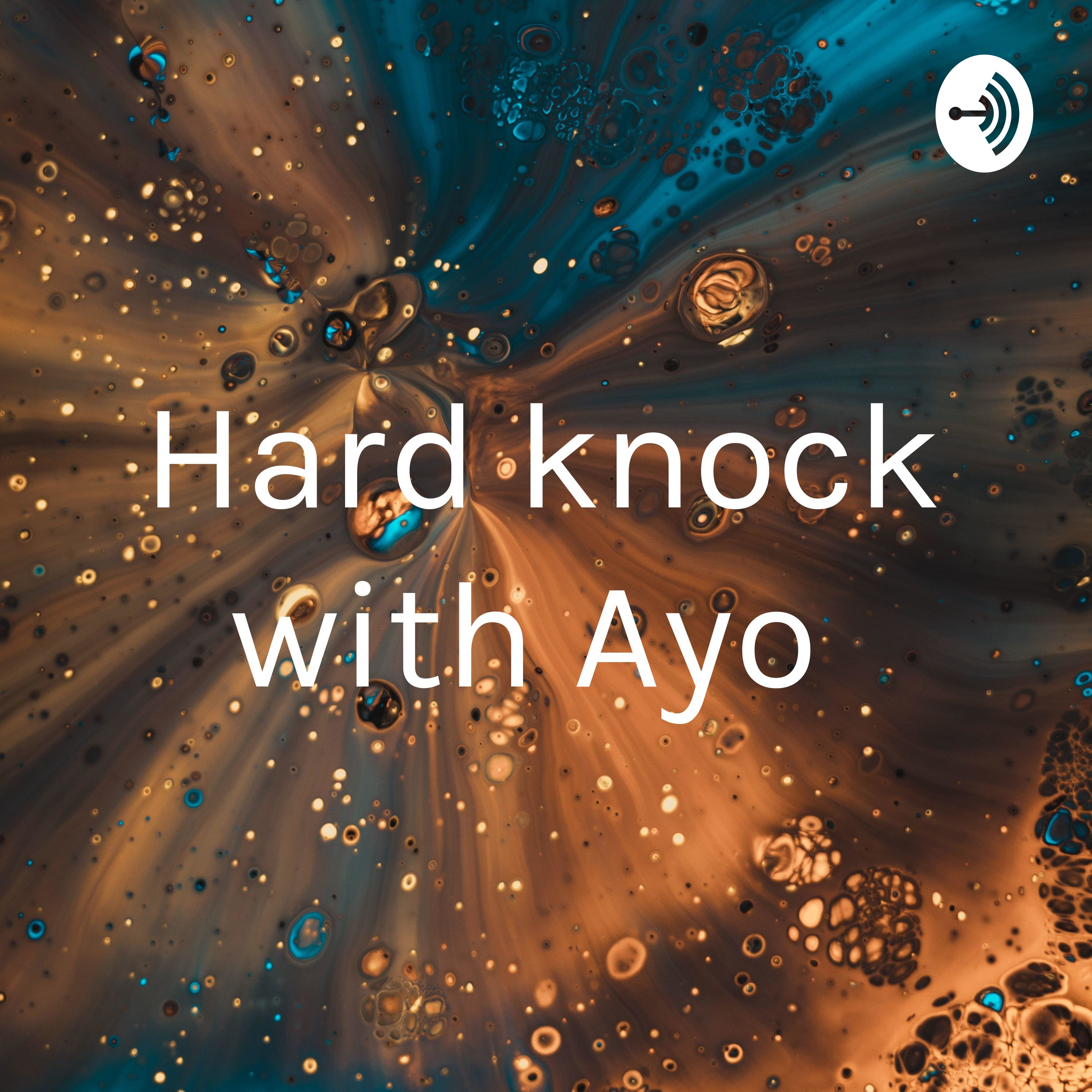 Hard knock with Ayo