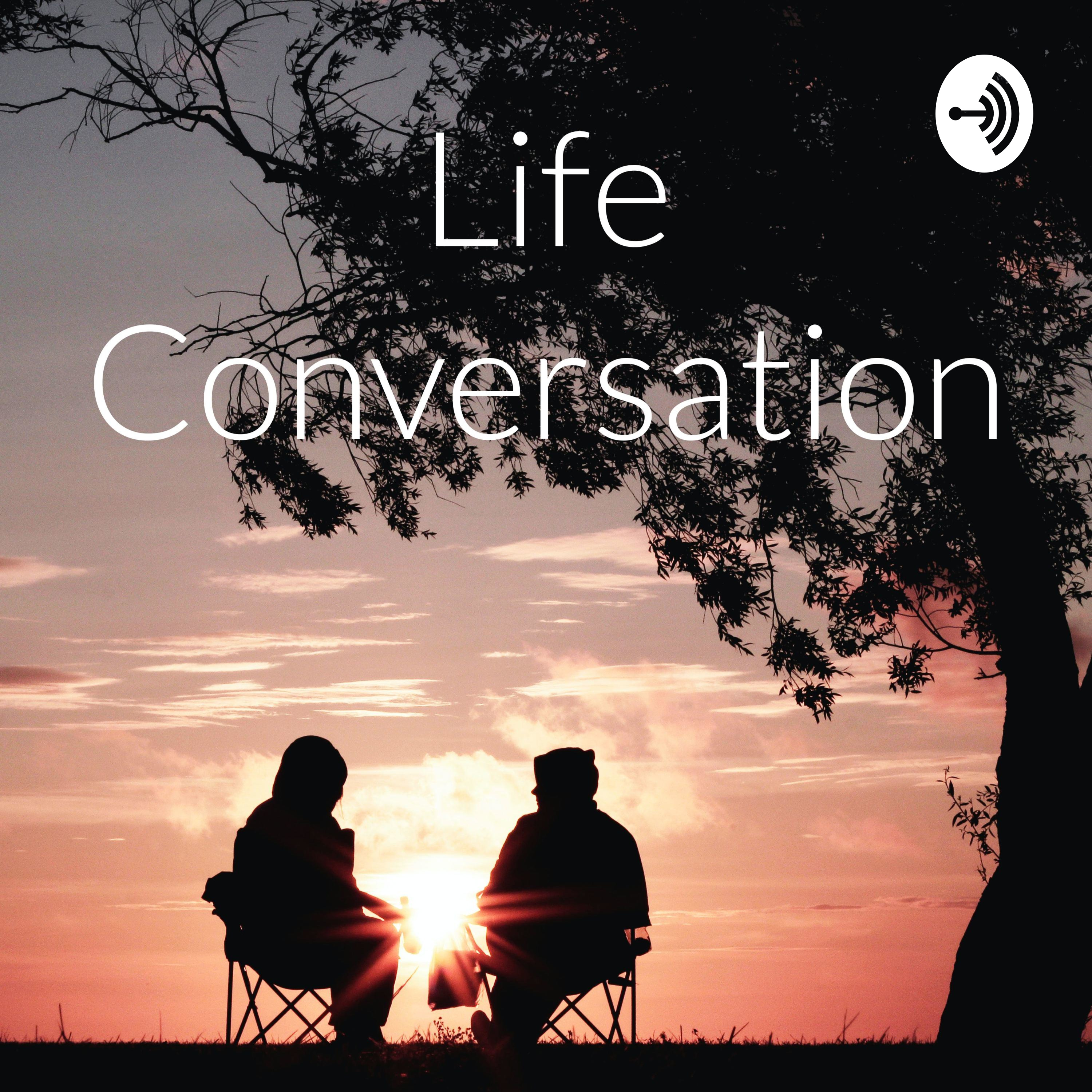Life Conversation