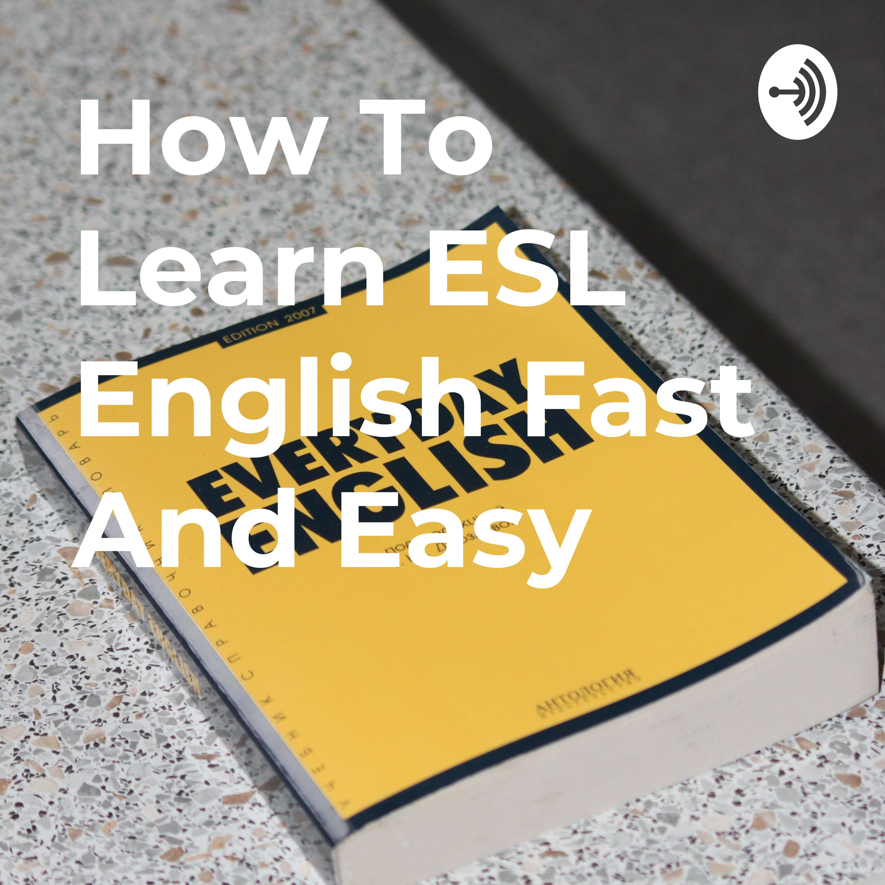 how to learn english fast and easy how to learn english fast and easy