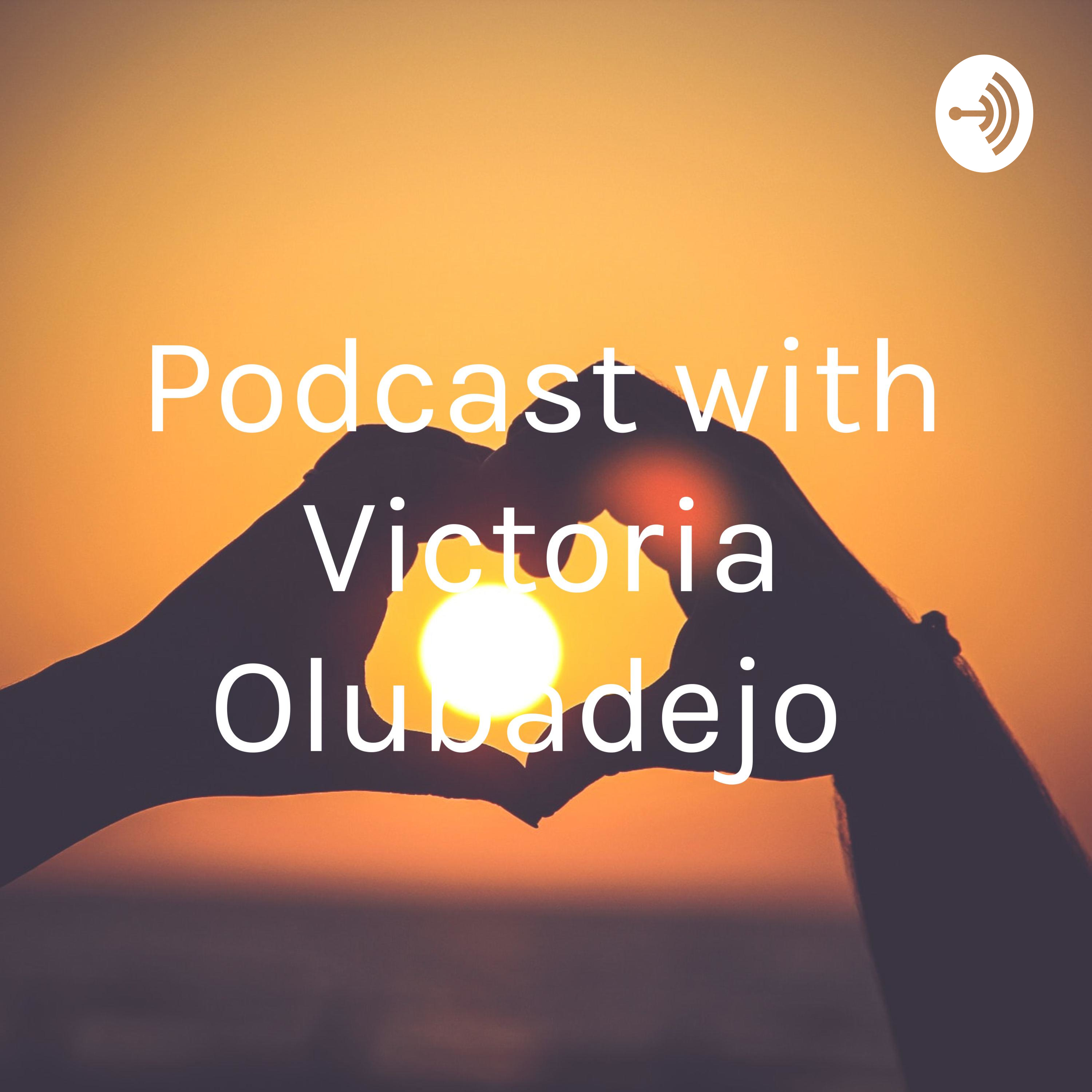 Podcast with Victoria Olubadejo 