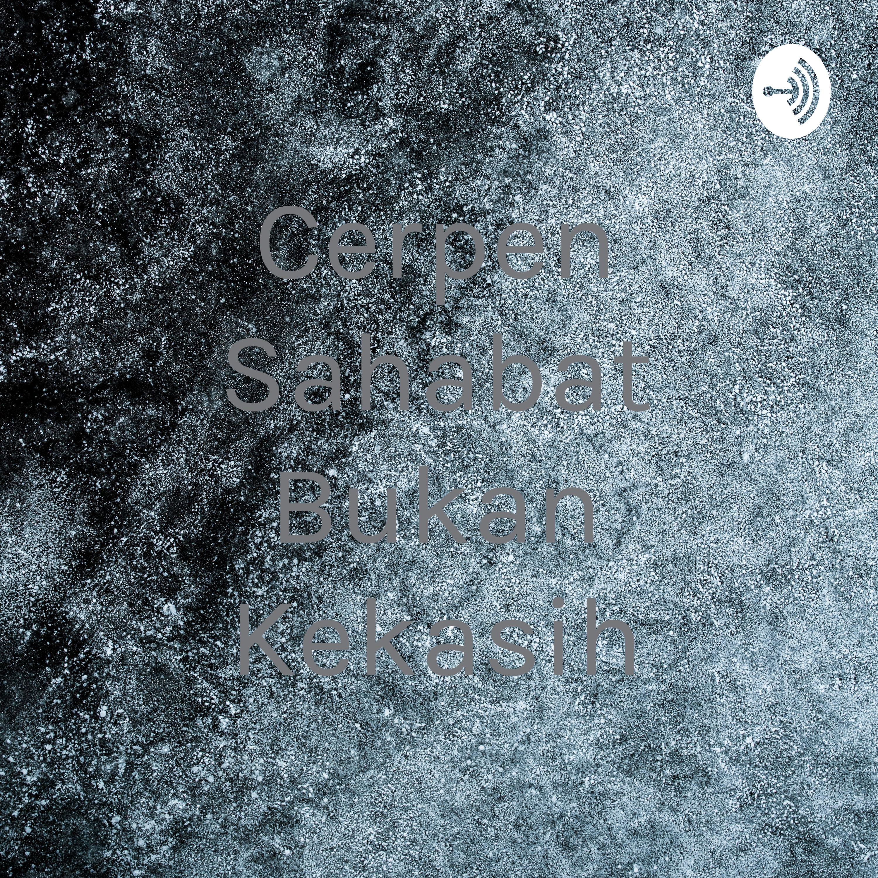 Cerpen Sahabat Bukan Kekasih