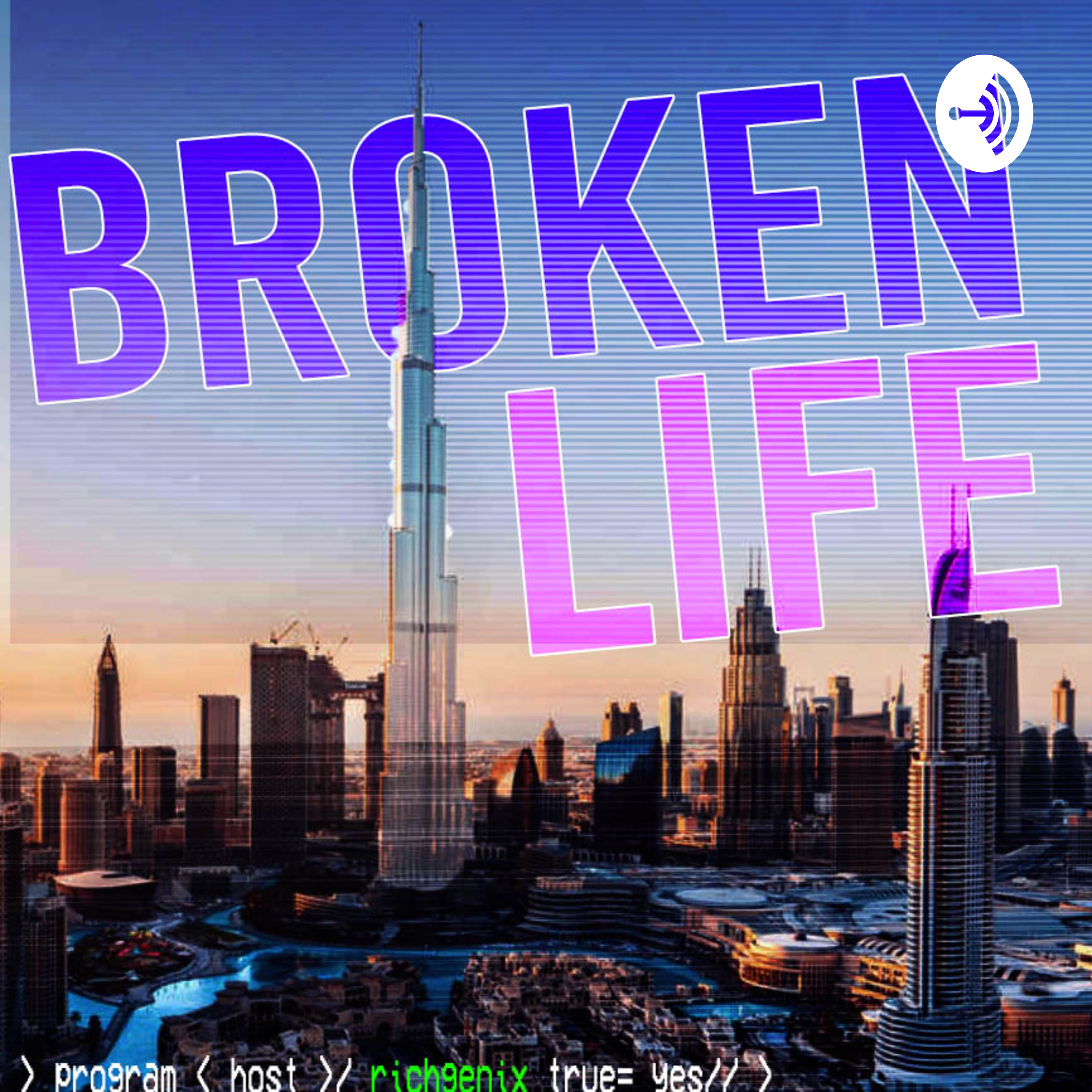 Broken life