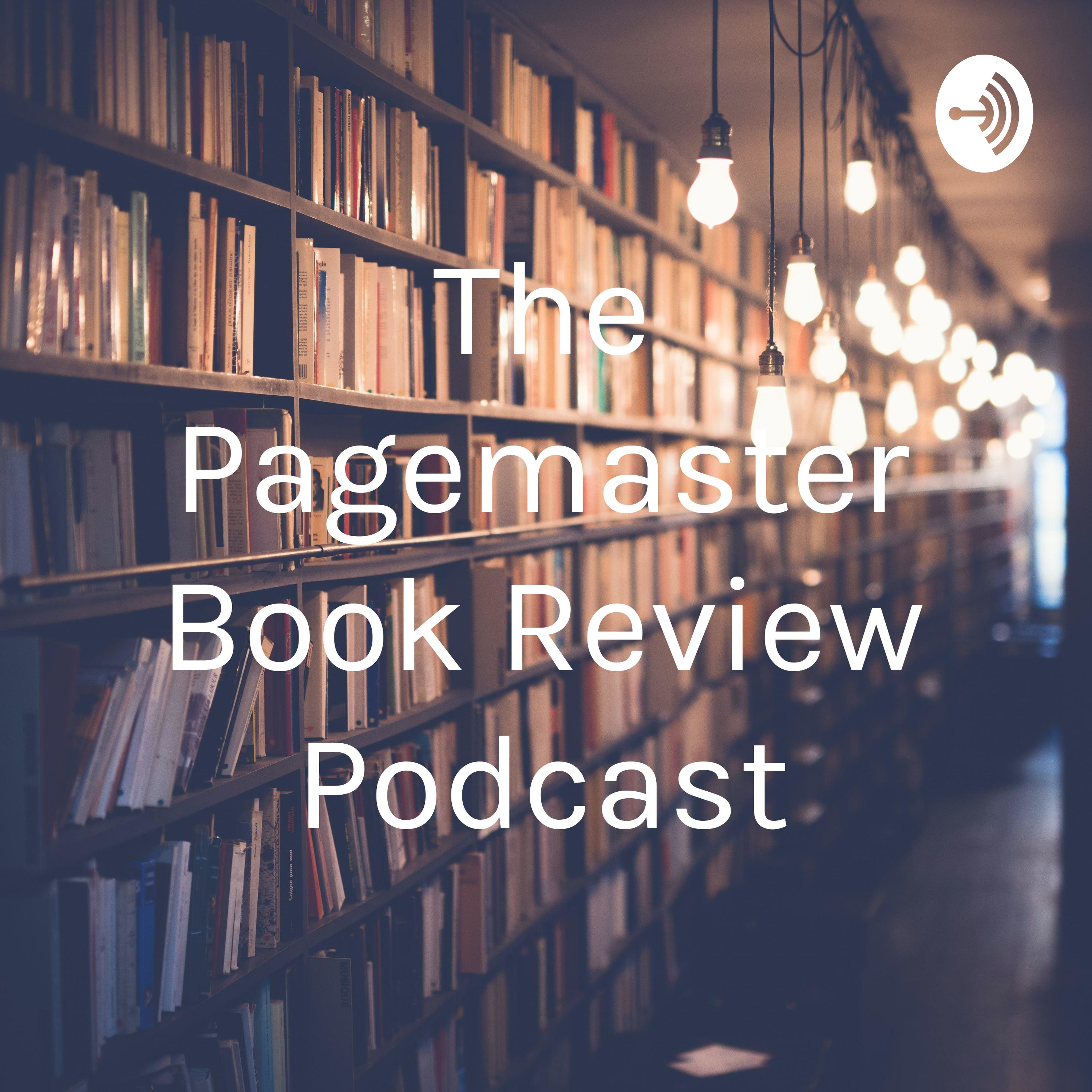 The Pagemaster Book Review Podcast
