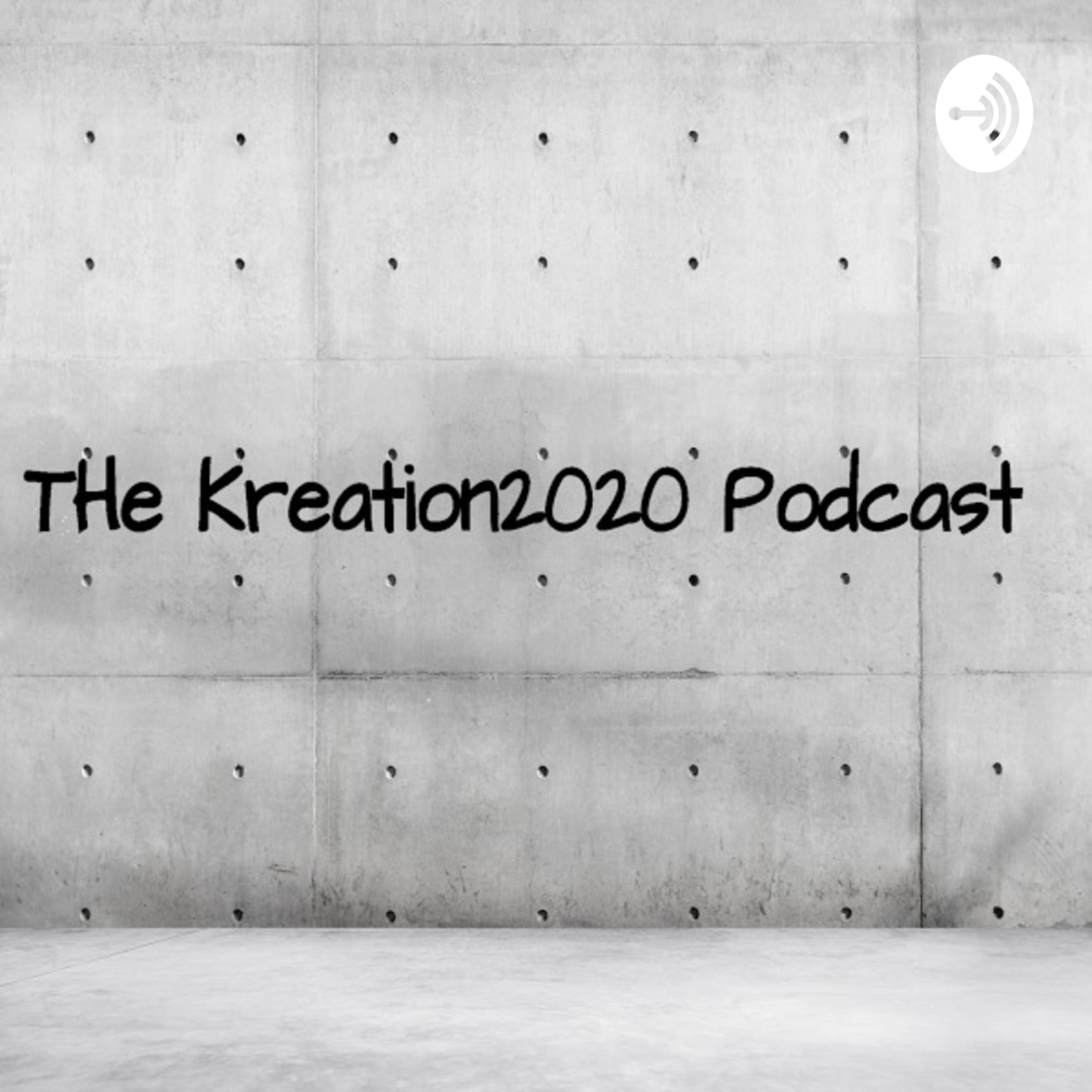 The Kreation2020 podcast 