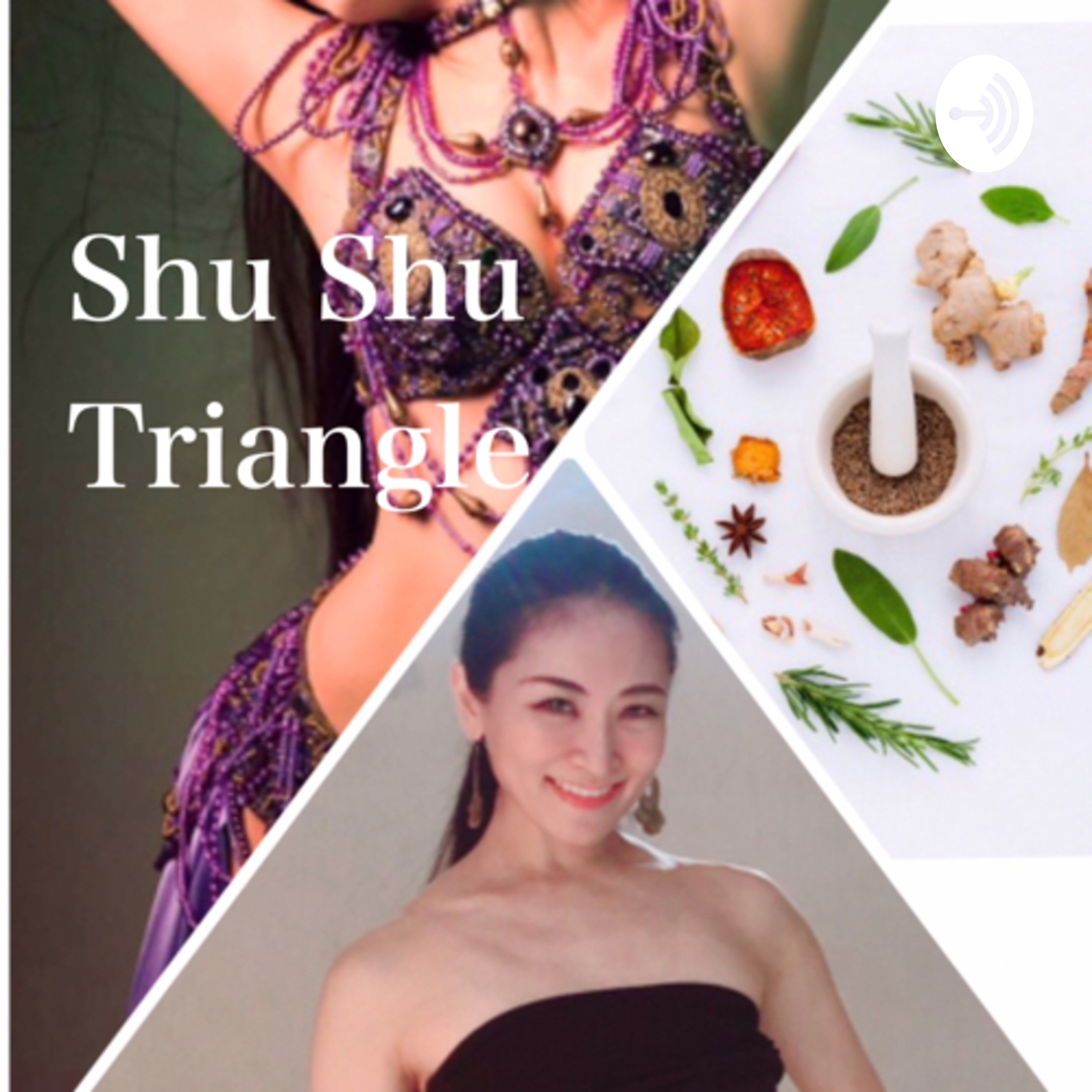 Shu Shu Triangle              bellydance・yoga           ・   薬膳漢方