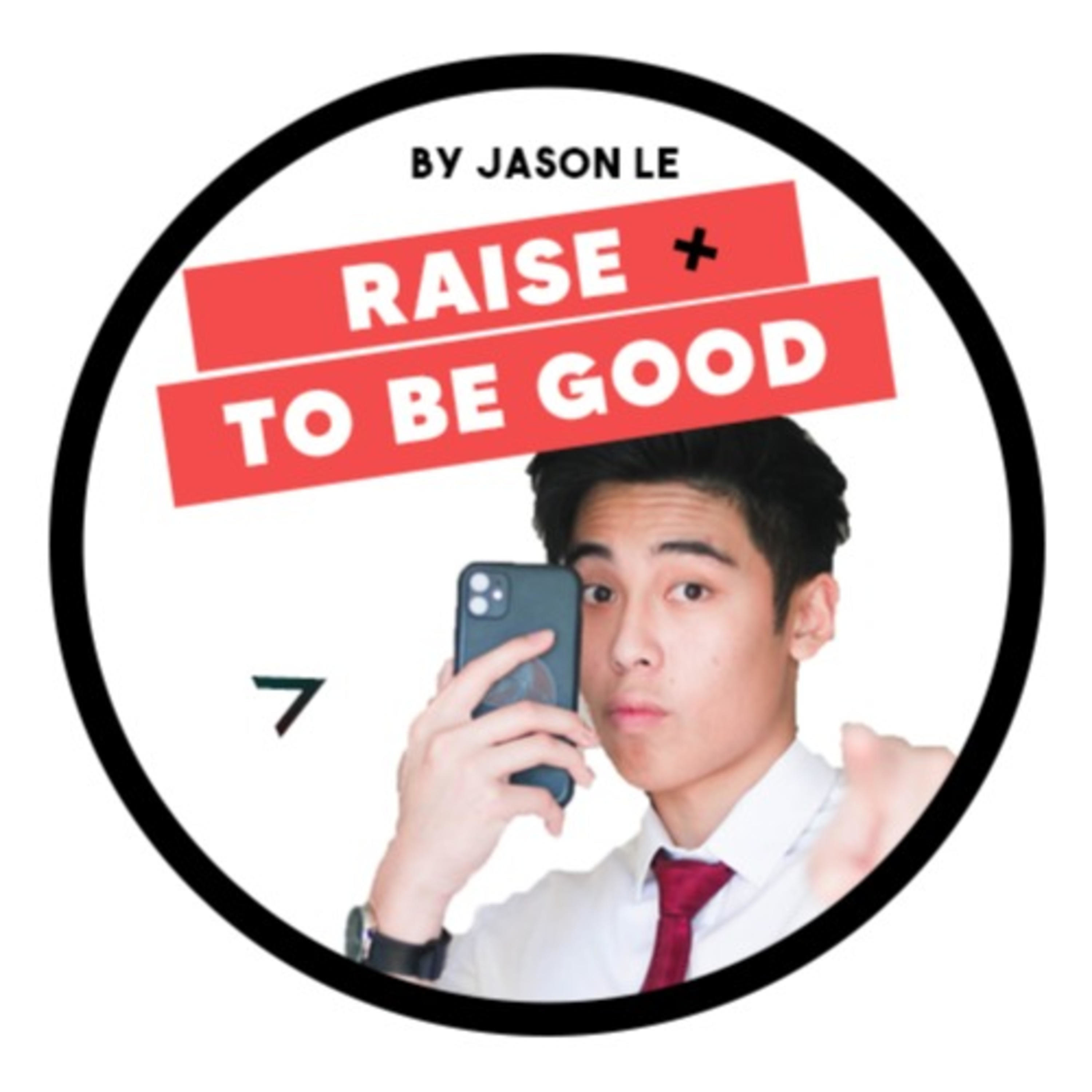 RAISE To Be Good