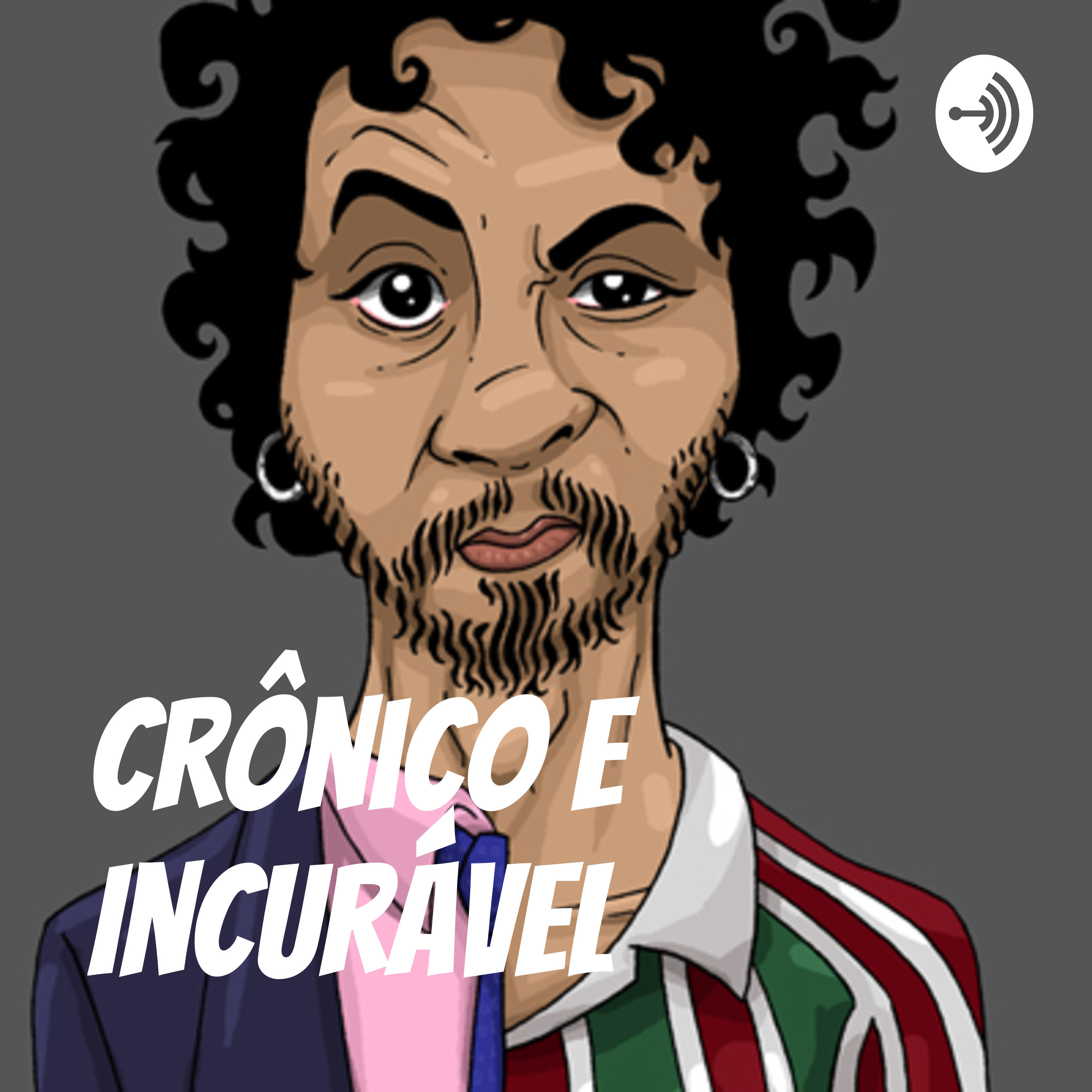 Crônico e Incurável