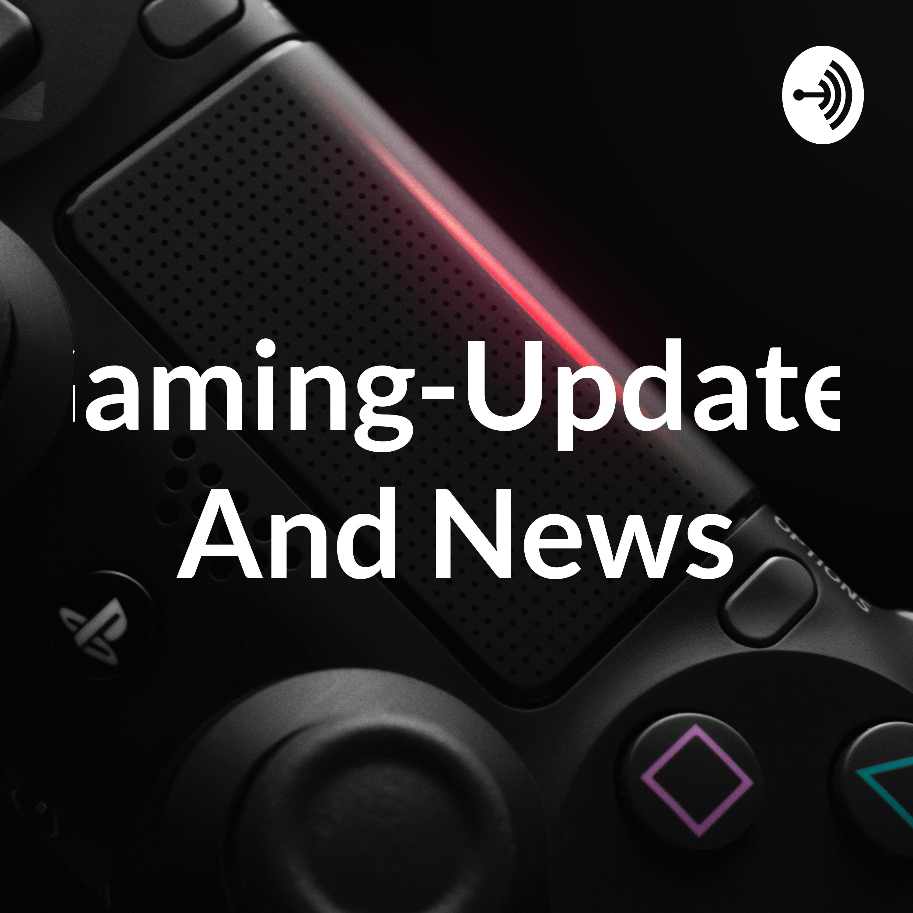 Gaming-Updates And News