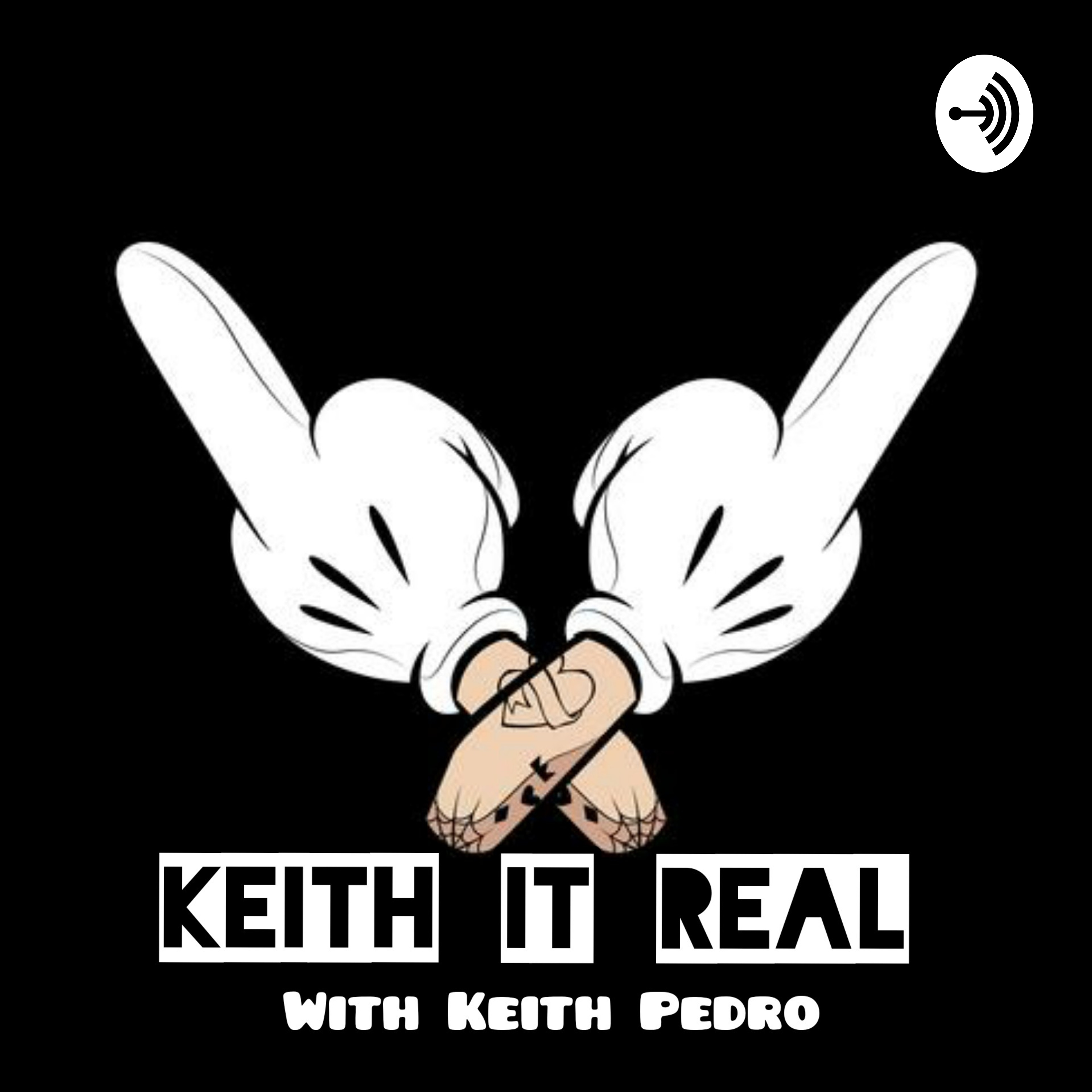 KEITH IT REAL with Keith Pedro