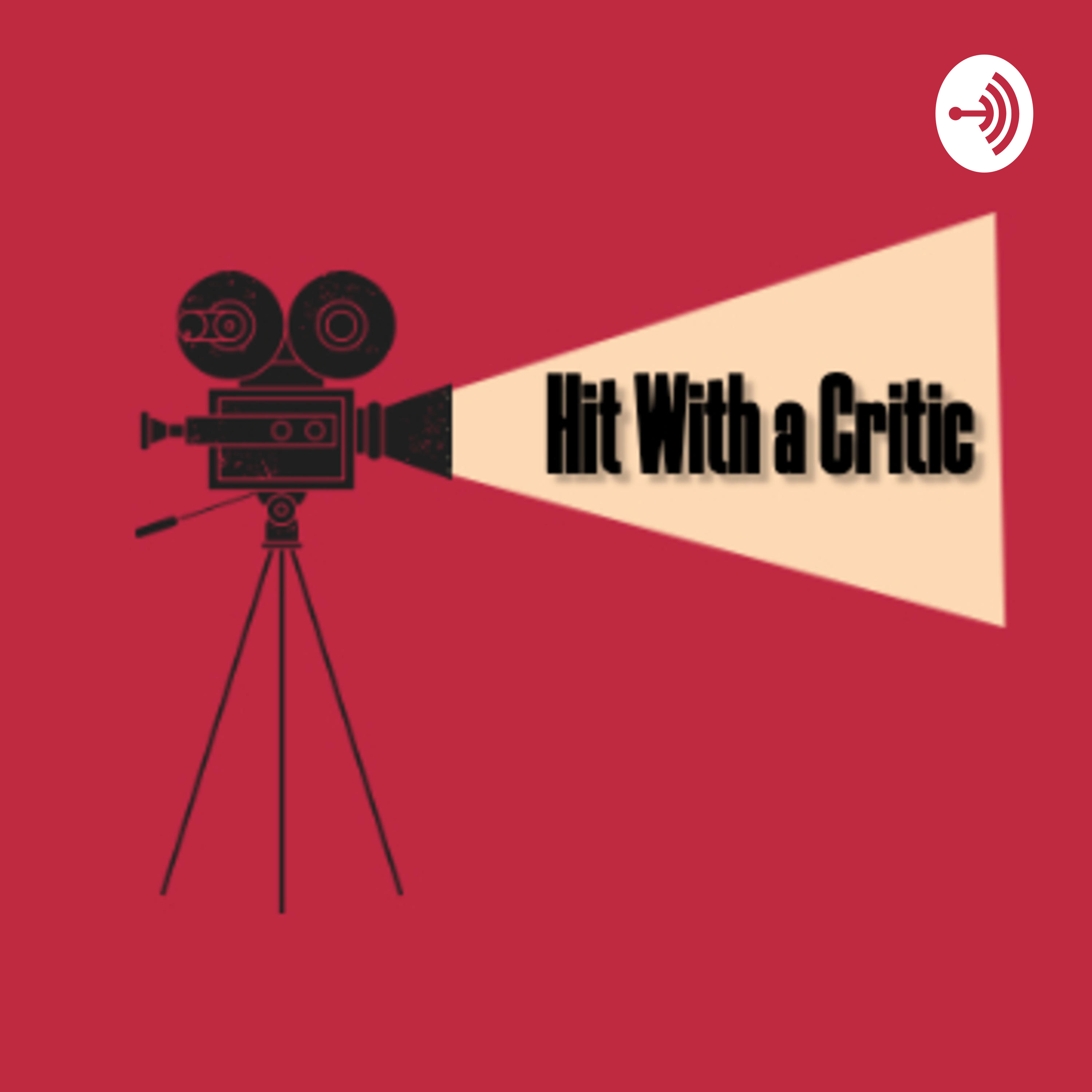 Hit With a Critic