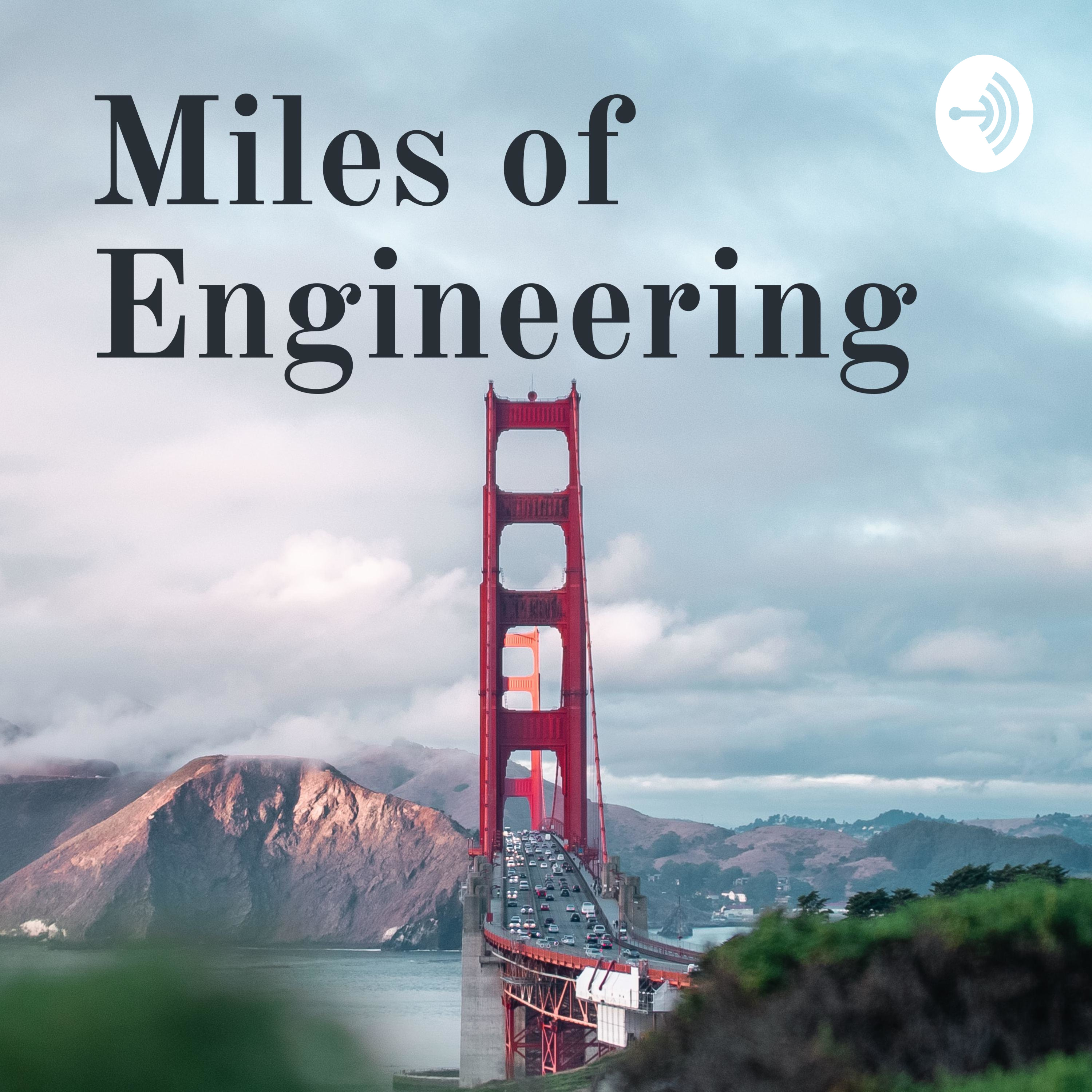 Miles of Engineering