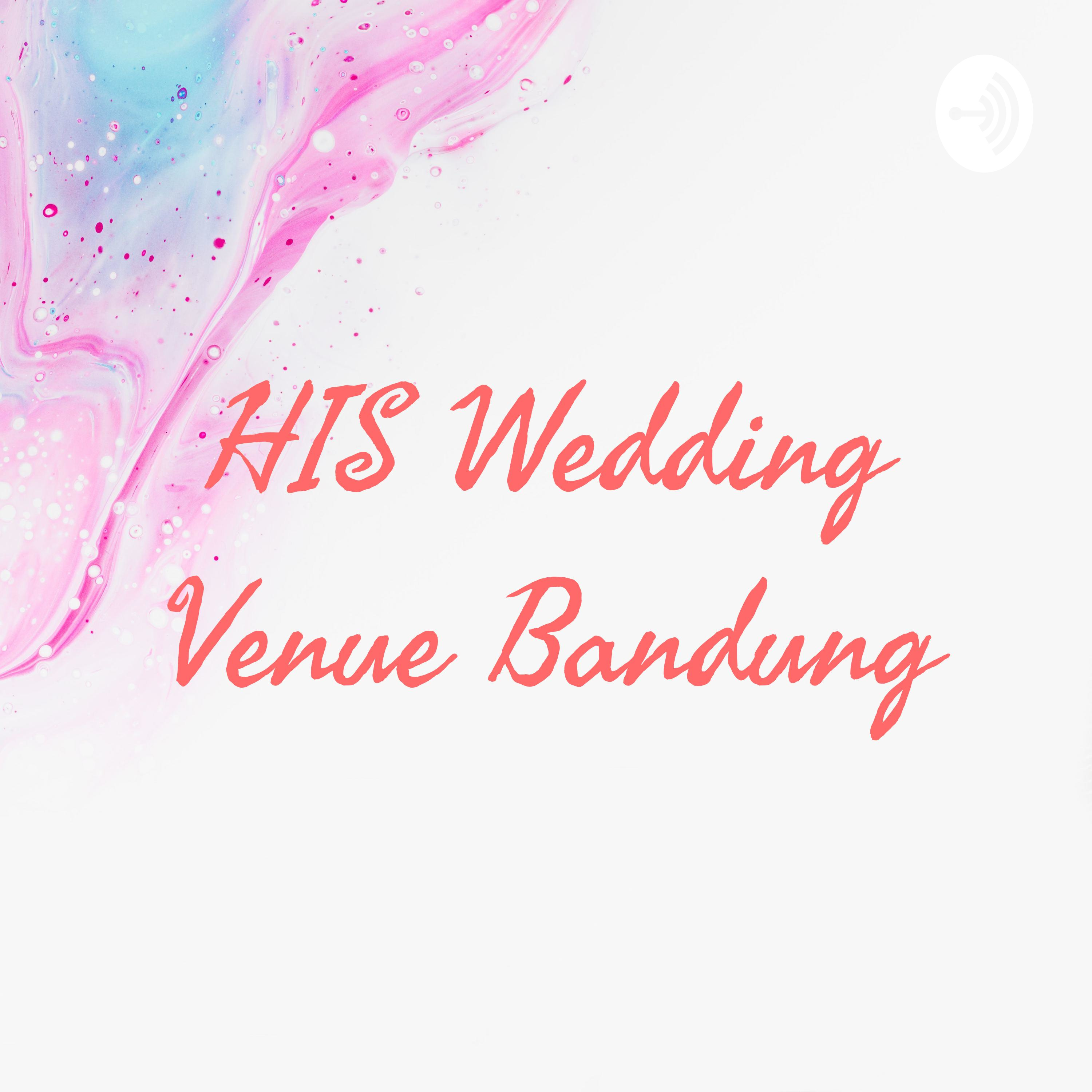Logo of the podcast HIS Wedding Venue Bandung Podcast HIS Wedding Venue Bandung