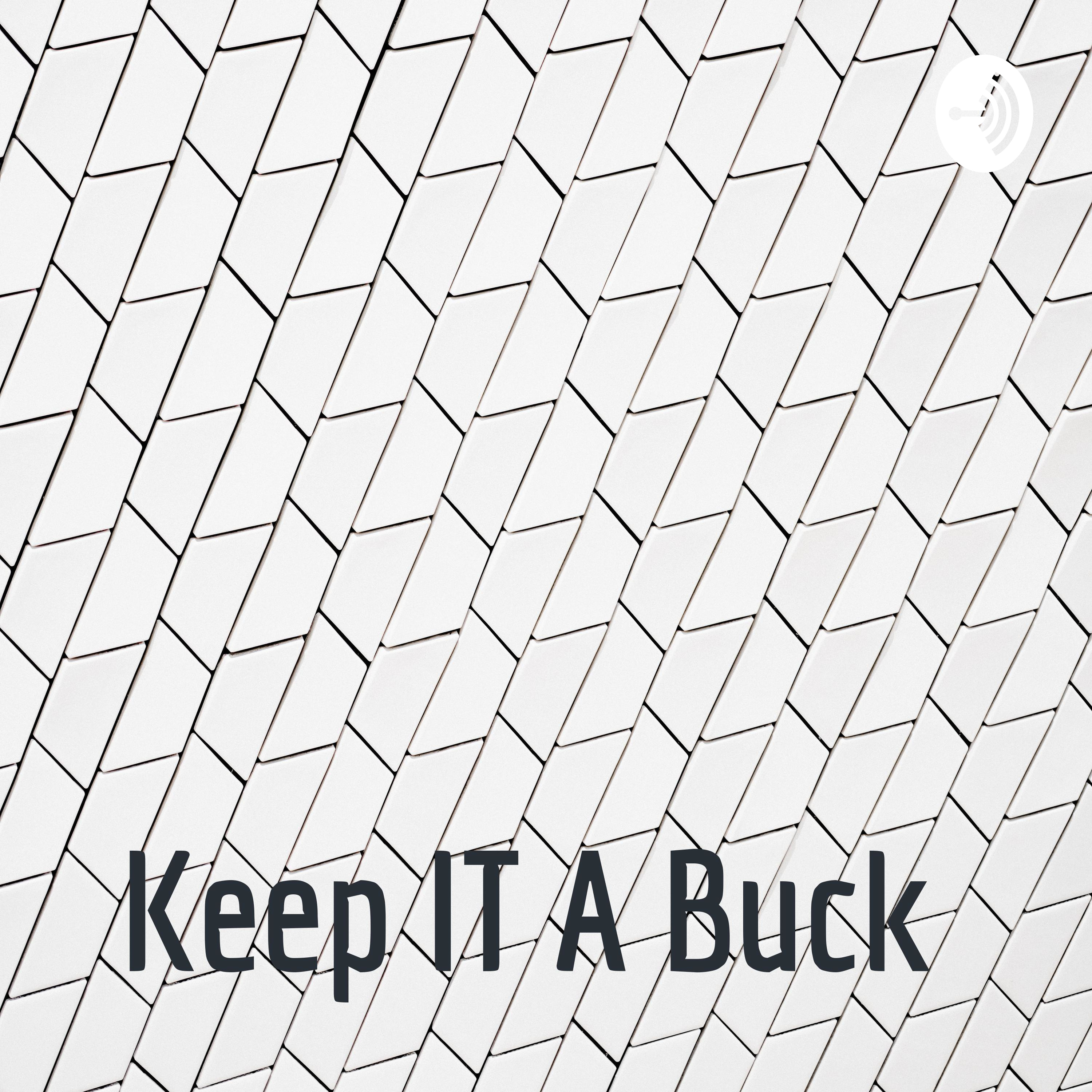 Keep IT A Buck 