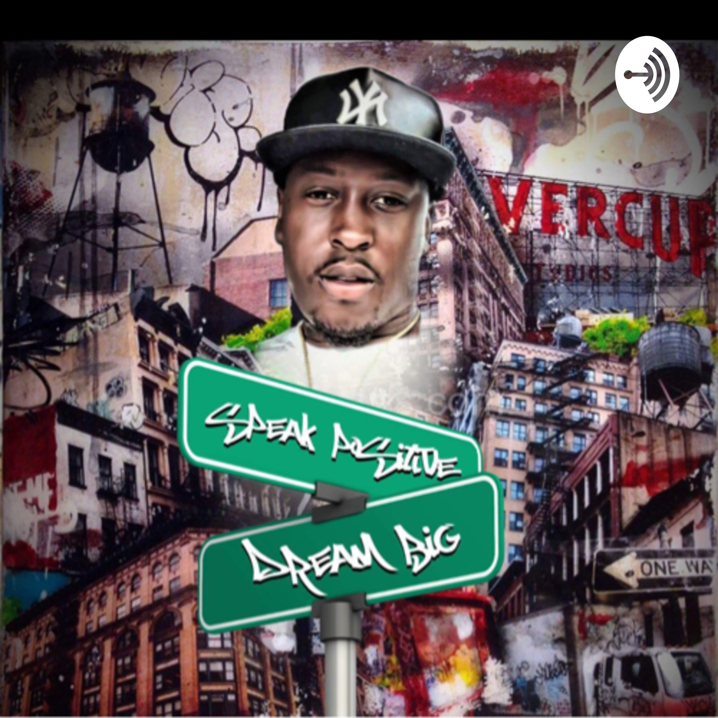 “SPEAK POSITIVE DREAM B