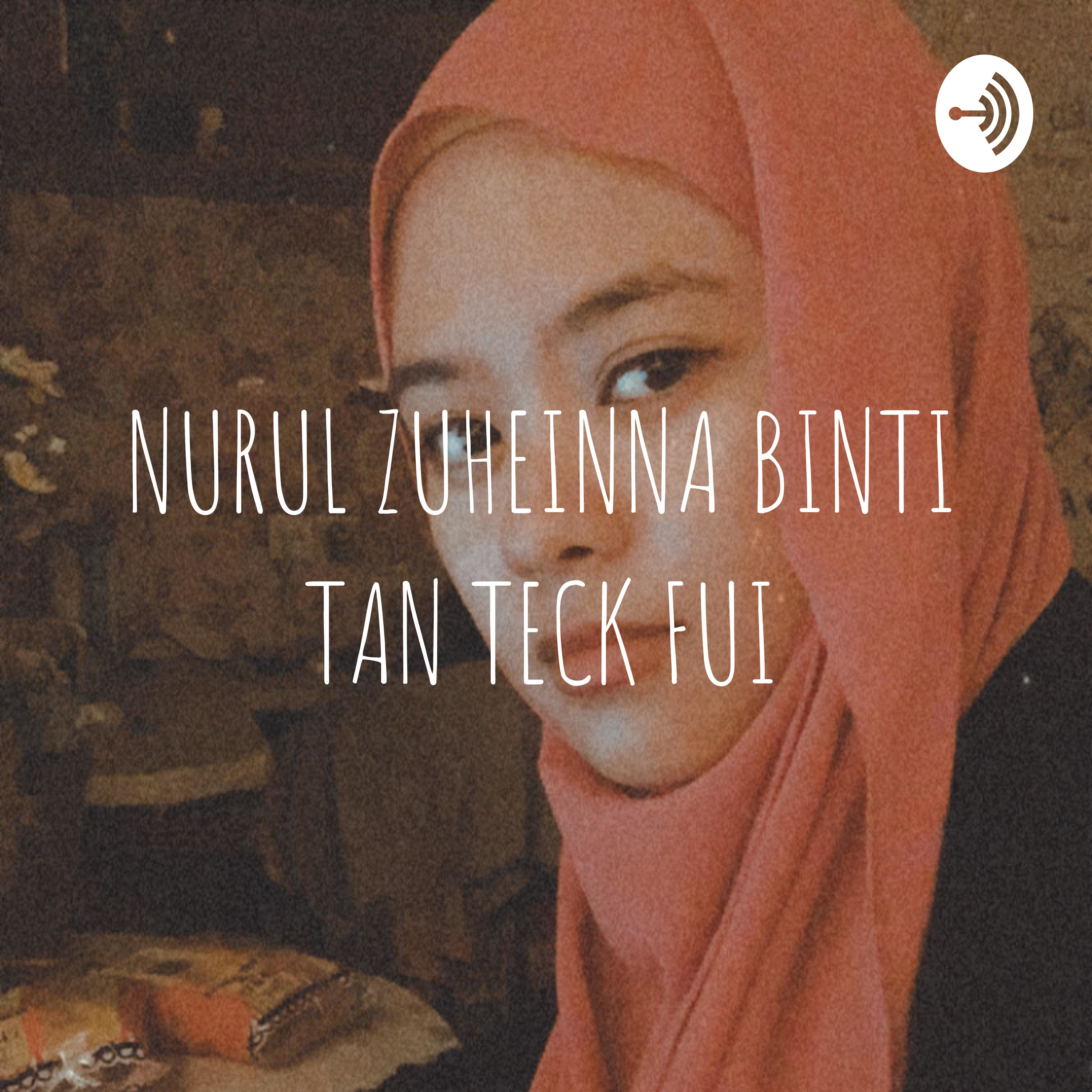 NURUL ZUHEINNA BINTI TAN TECK FUI