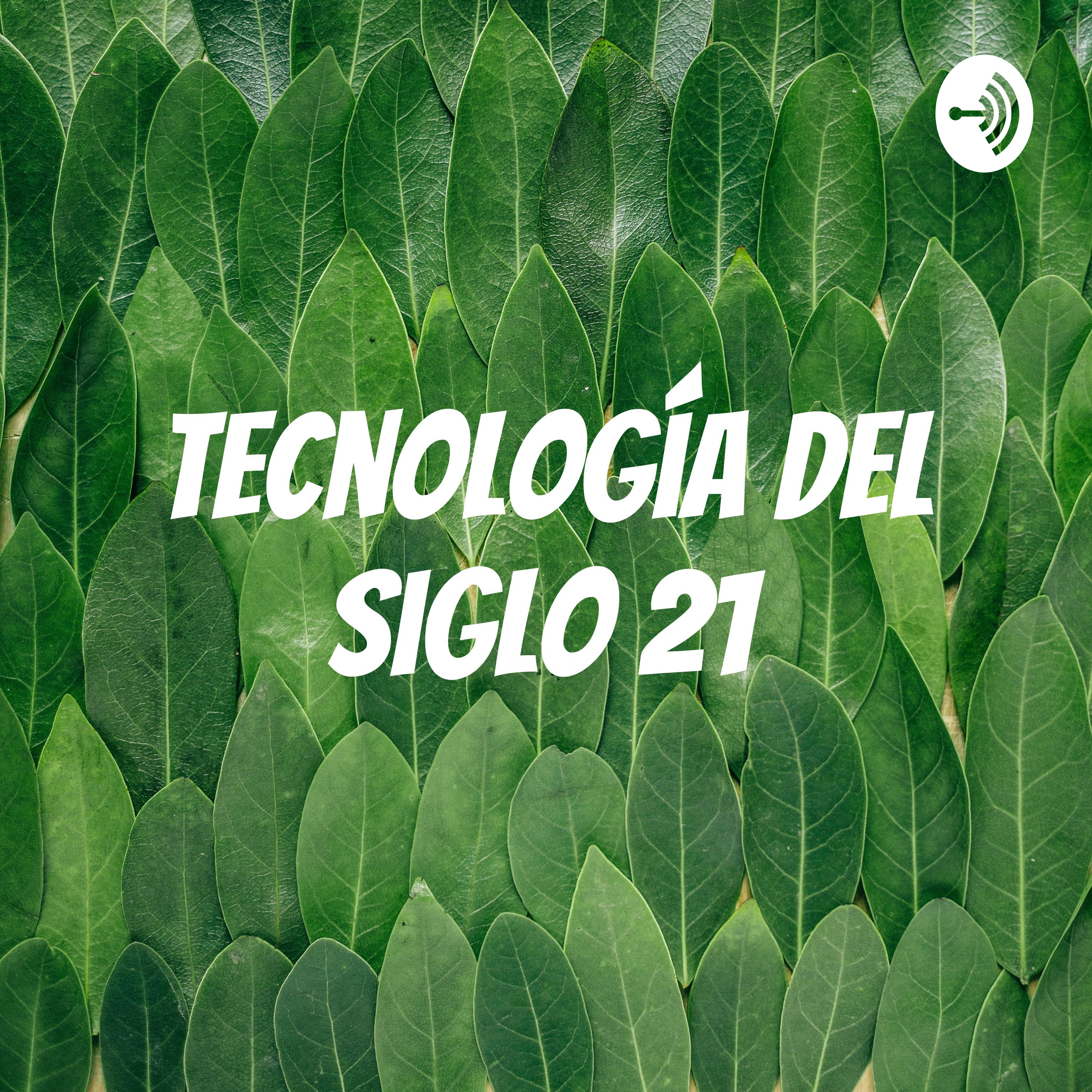 Tecnología del siglo 21