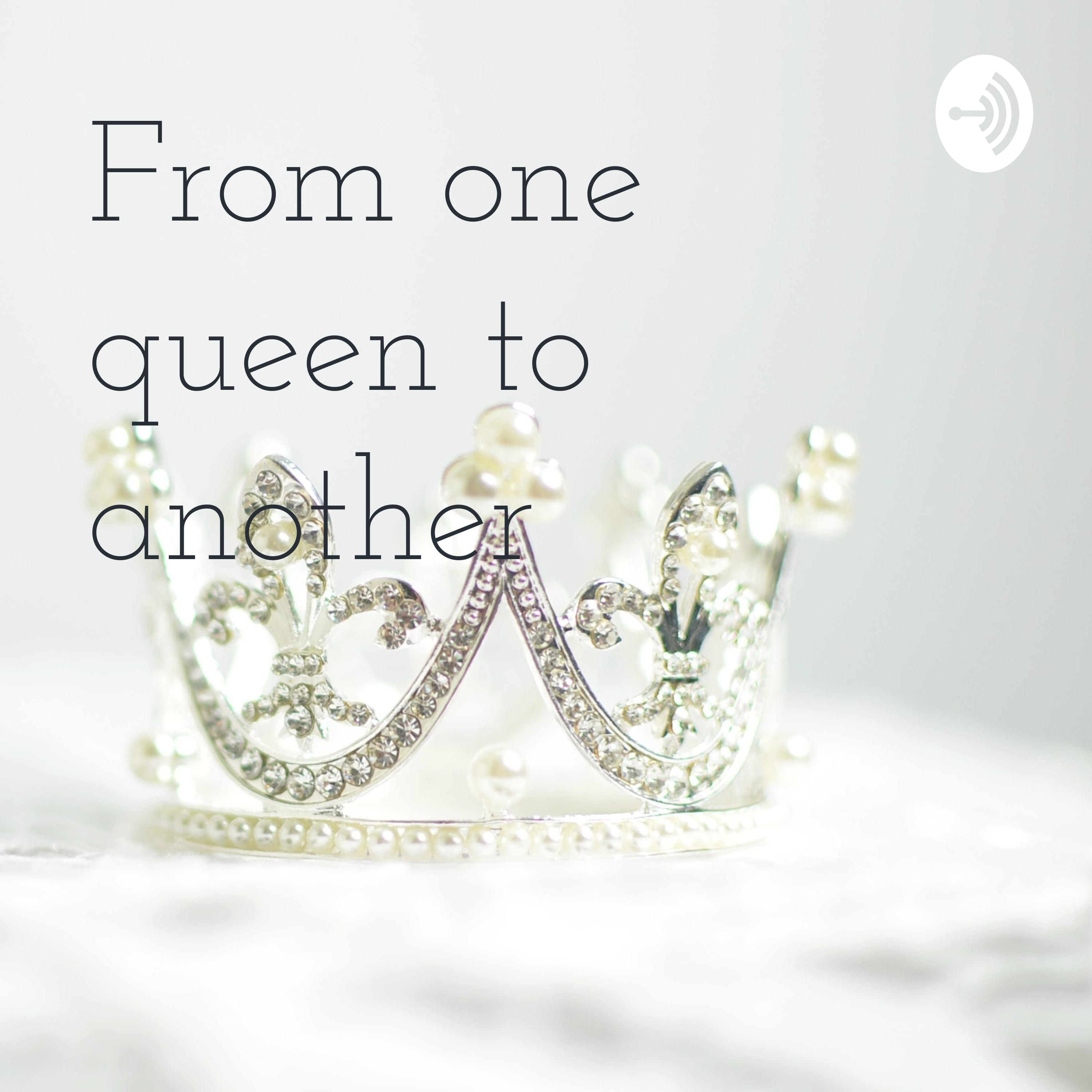 From one queen to another 