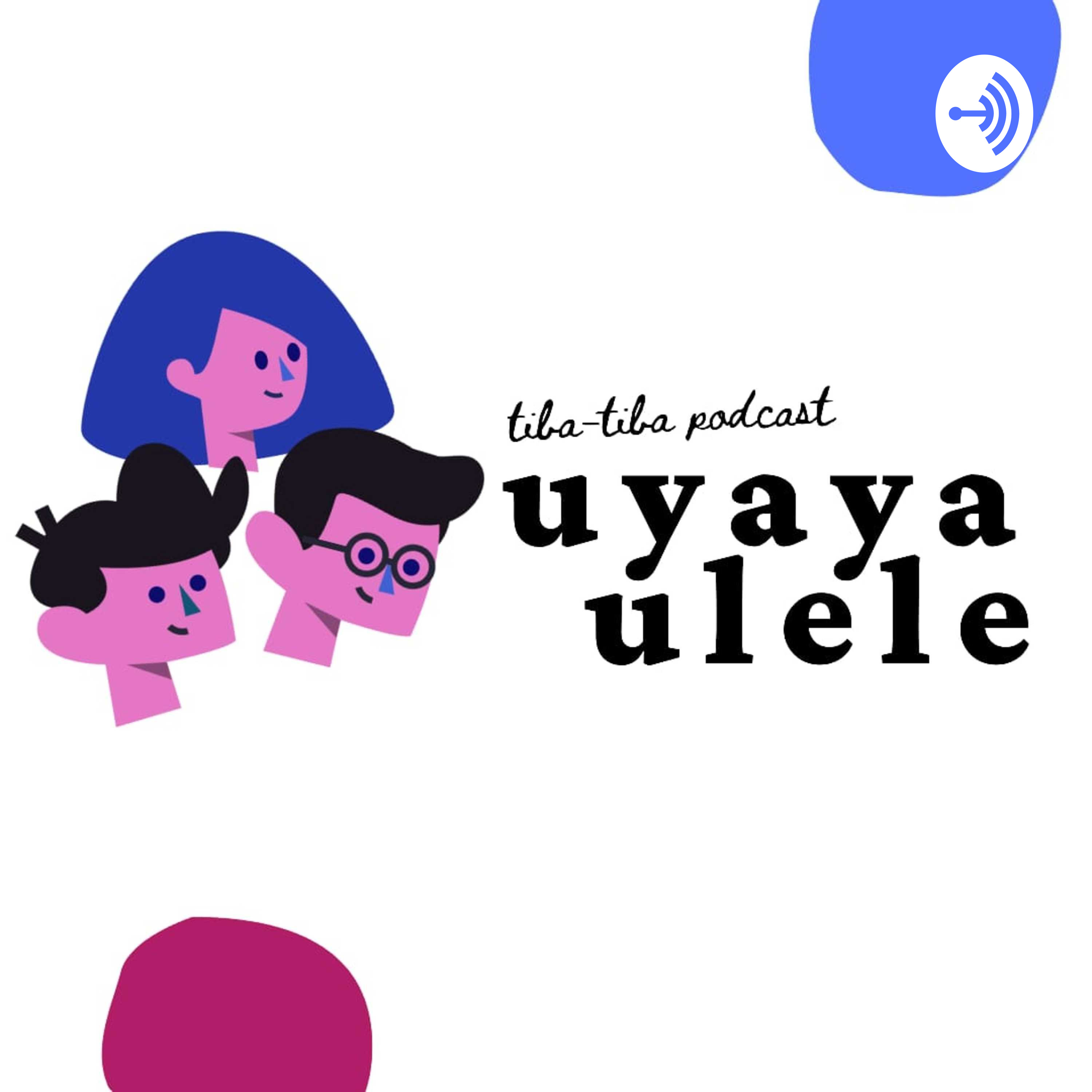 UyayaUlele Podcast