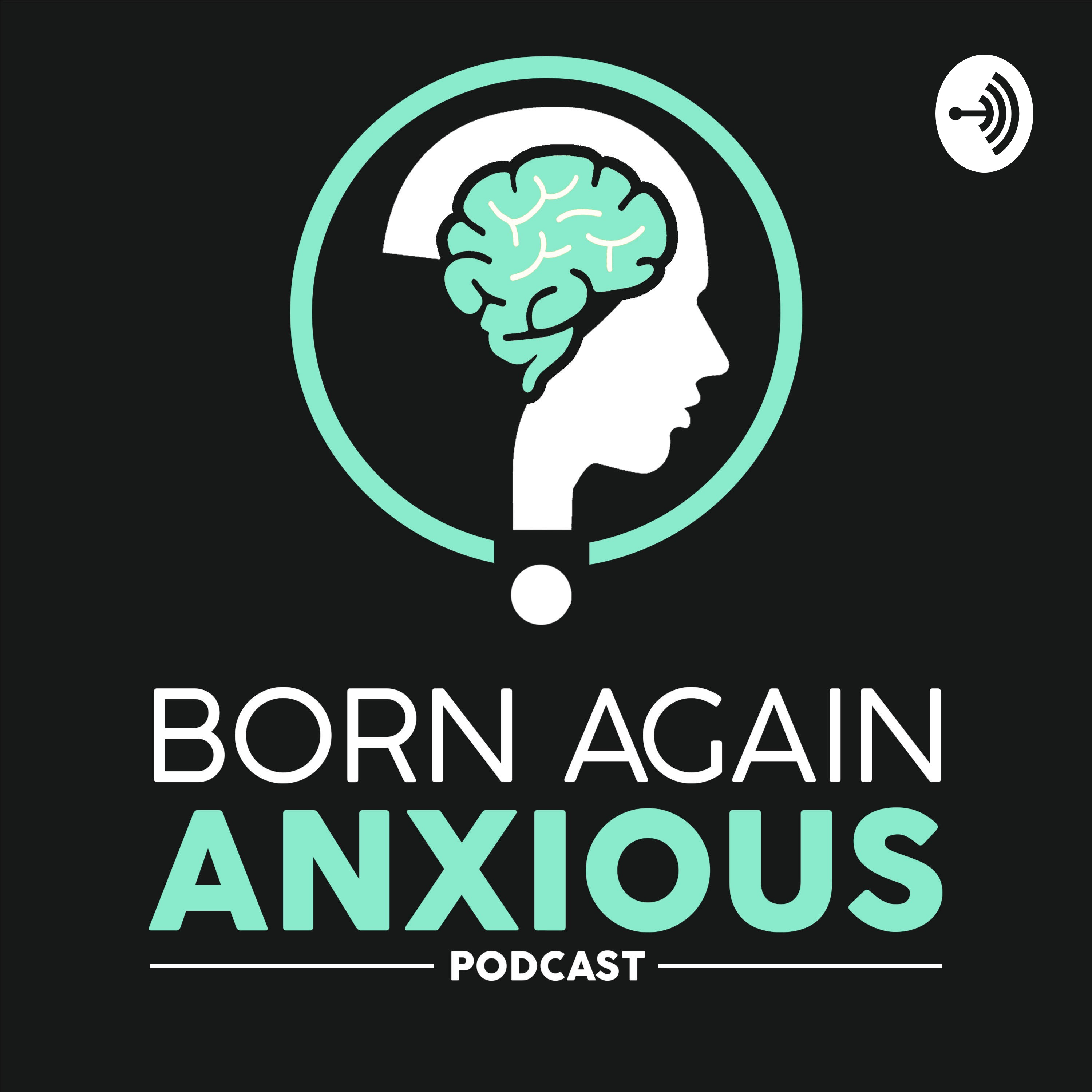 Born Again Anxious