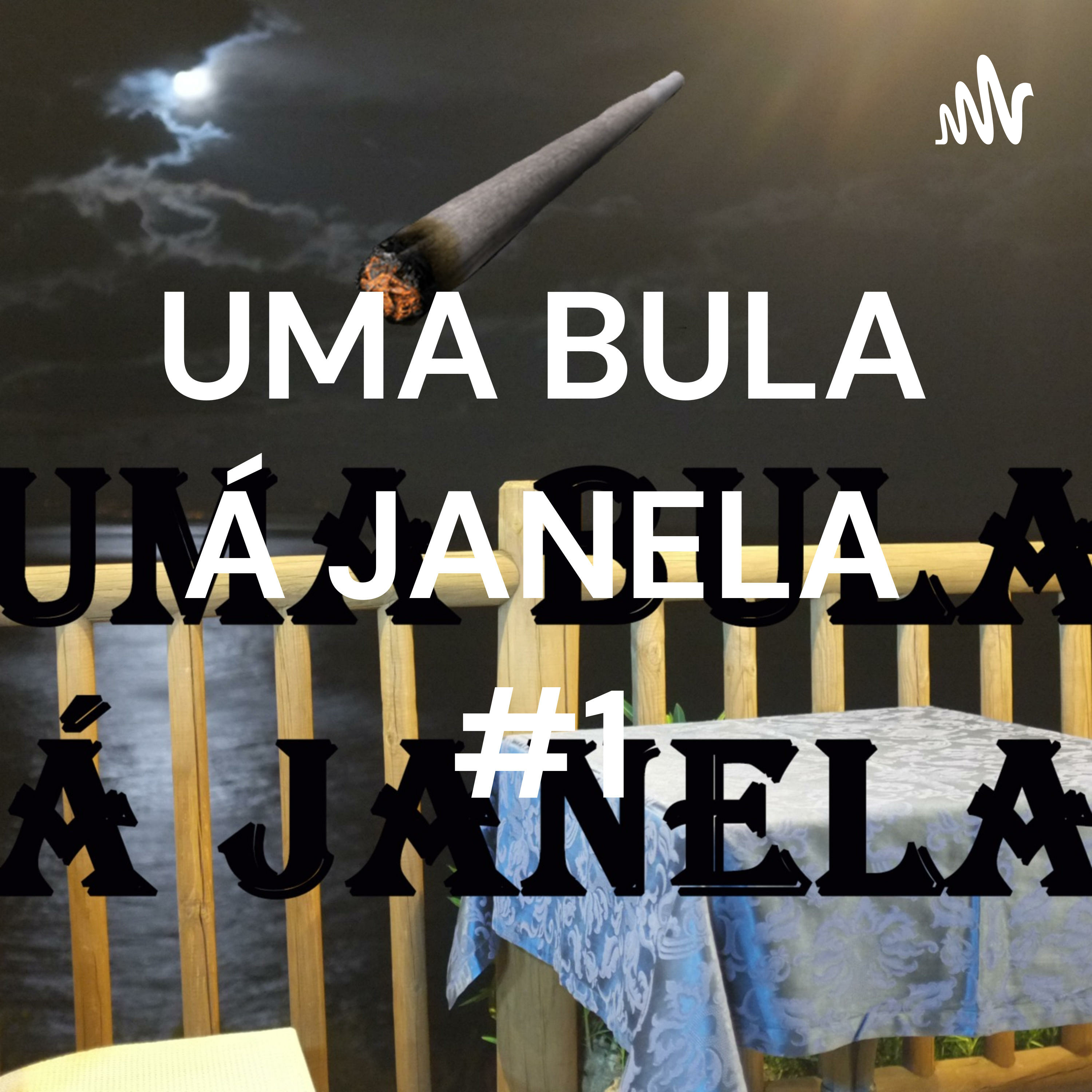 UMA BULA Á JANELA #2 (com SG.YRN) podcast artwork