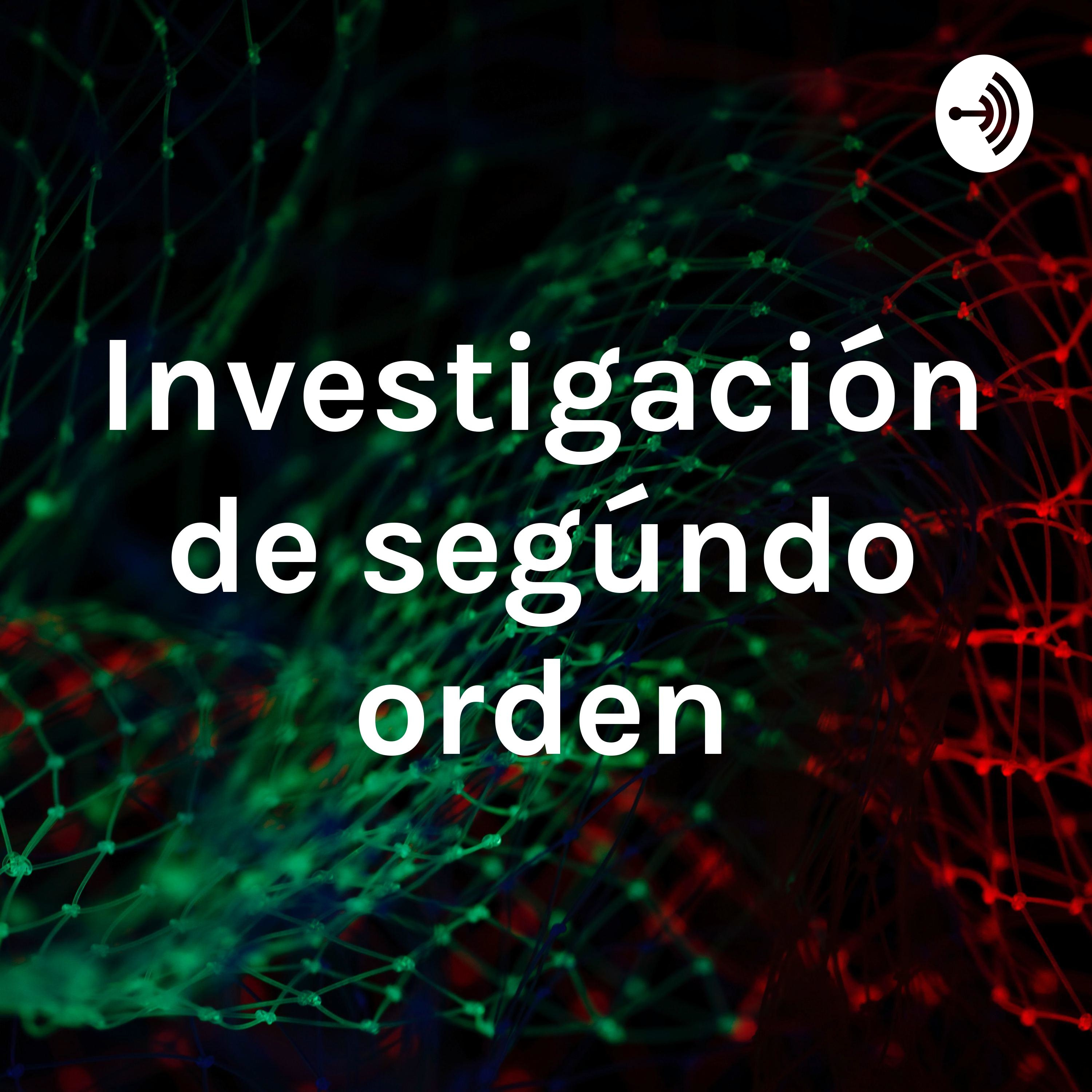 Investigación de segúndo orden