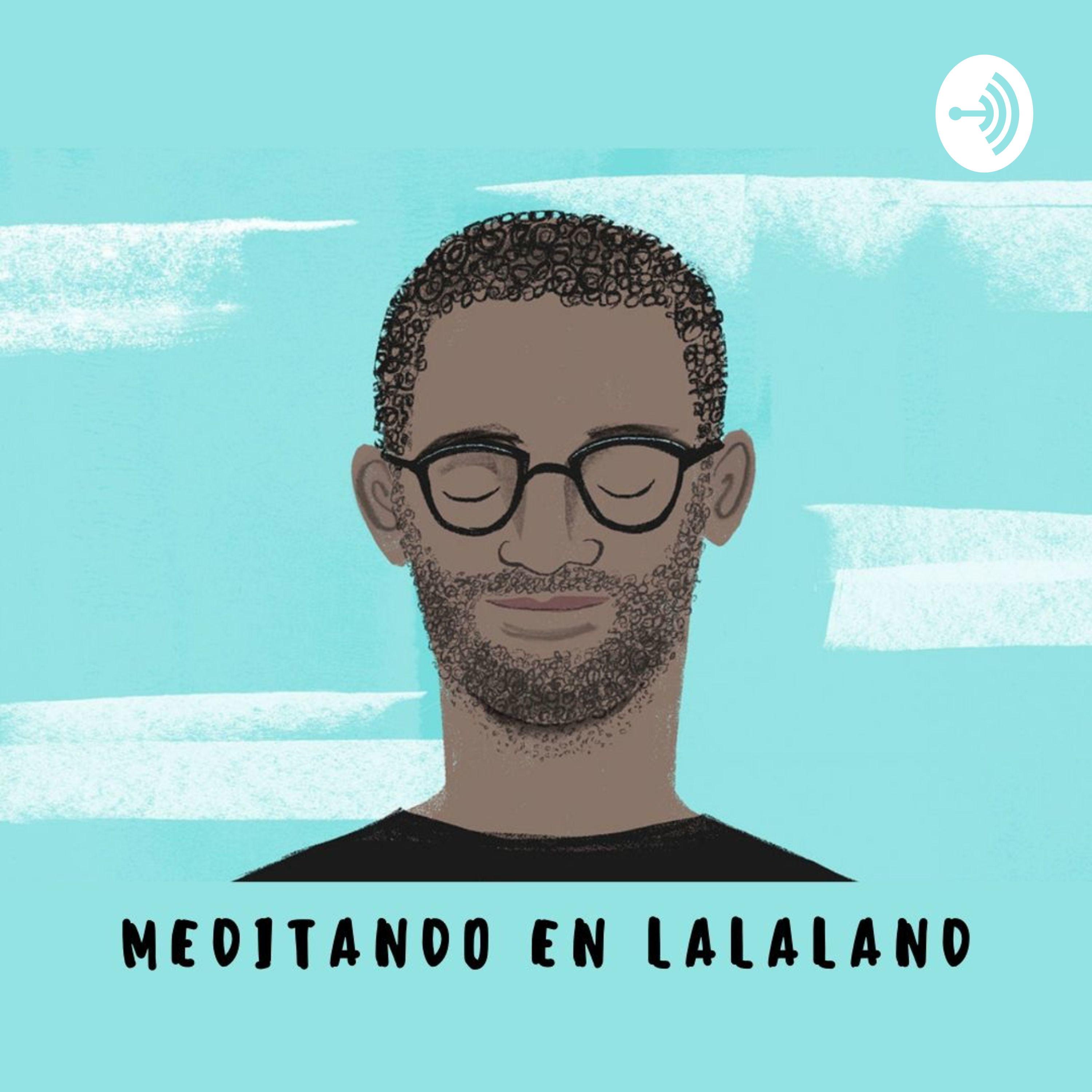 MEDITANDO EN LALALAND