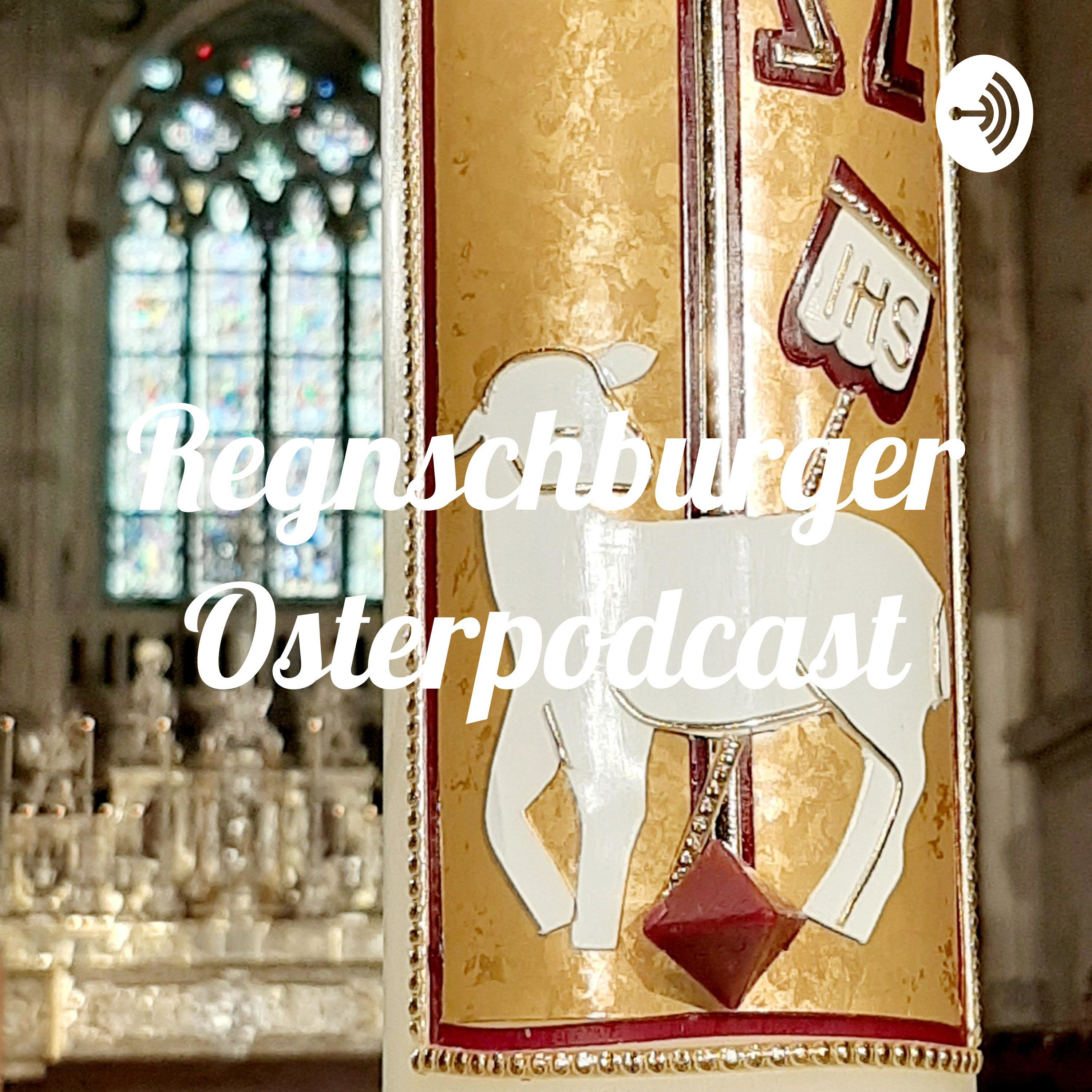 Regnschburger Osterpodcast