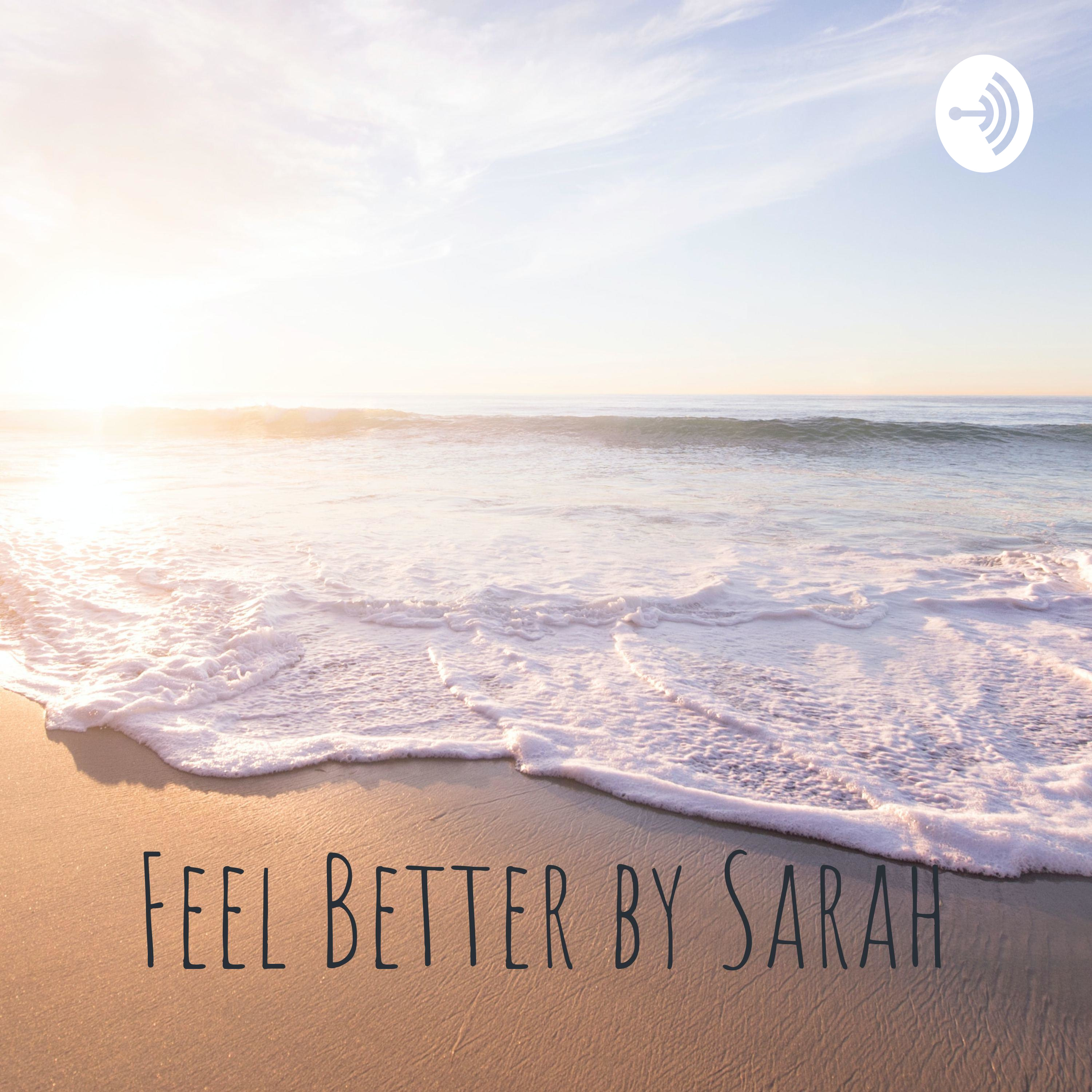 Feel Better by Sarah