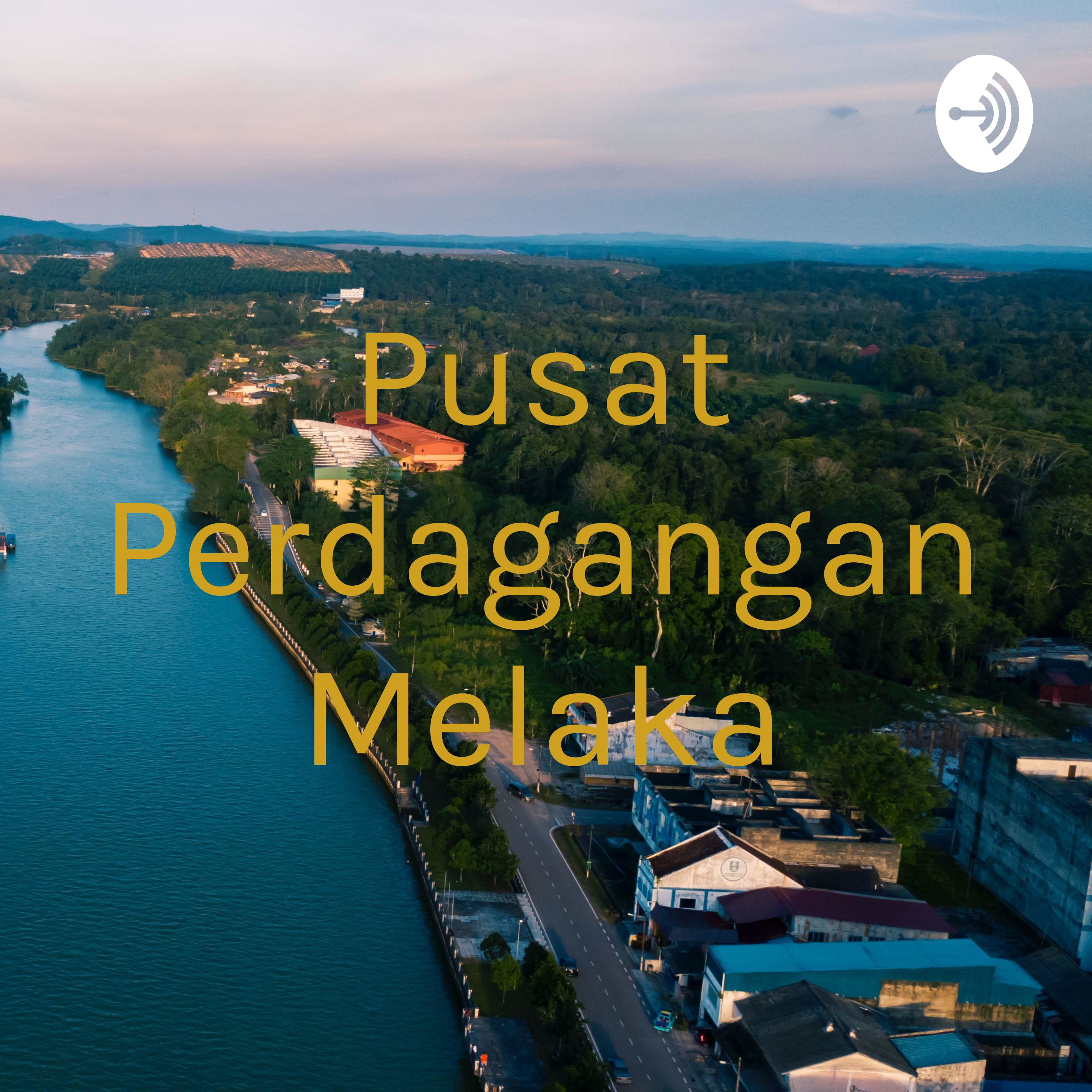 Pusat Perdagangan Melaka