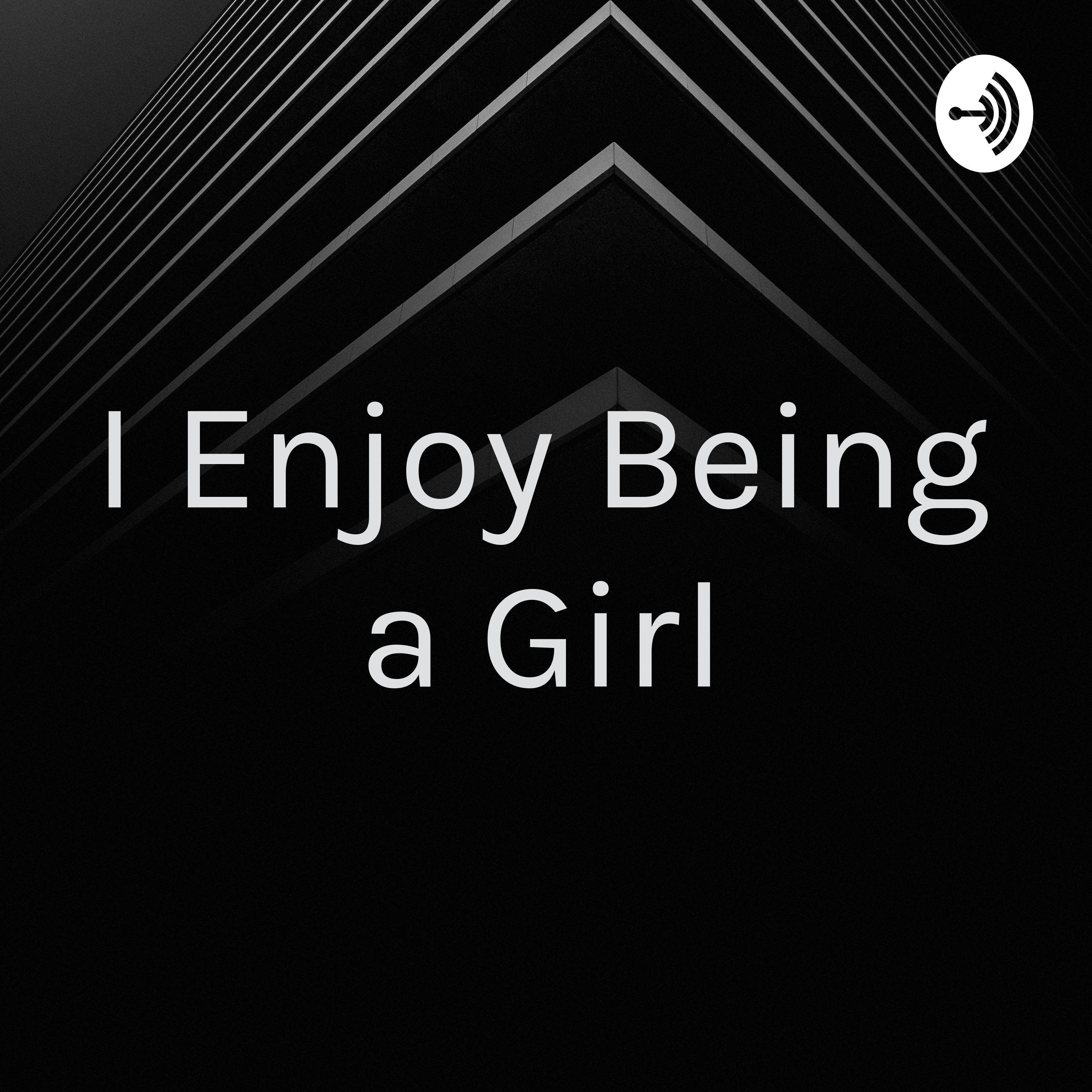 I Enjoy Being a Girl
