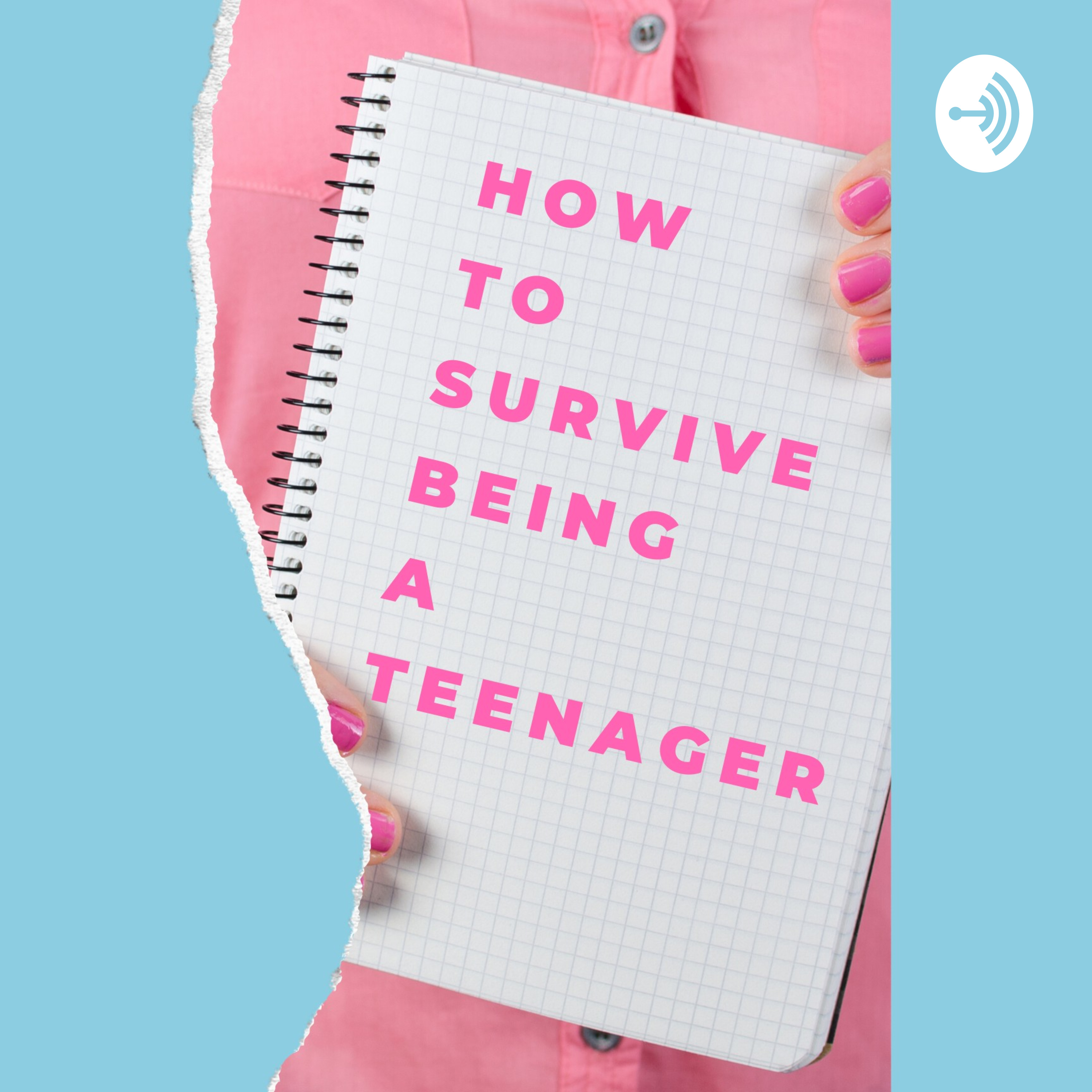 How To Survive; Being A Teenager