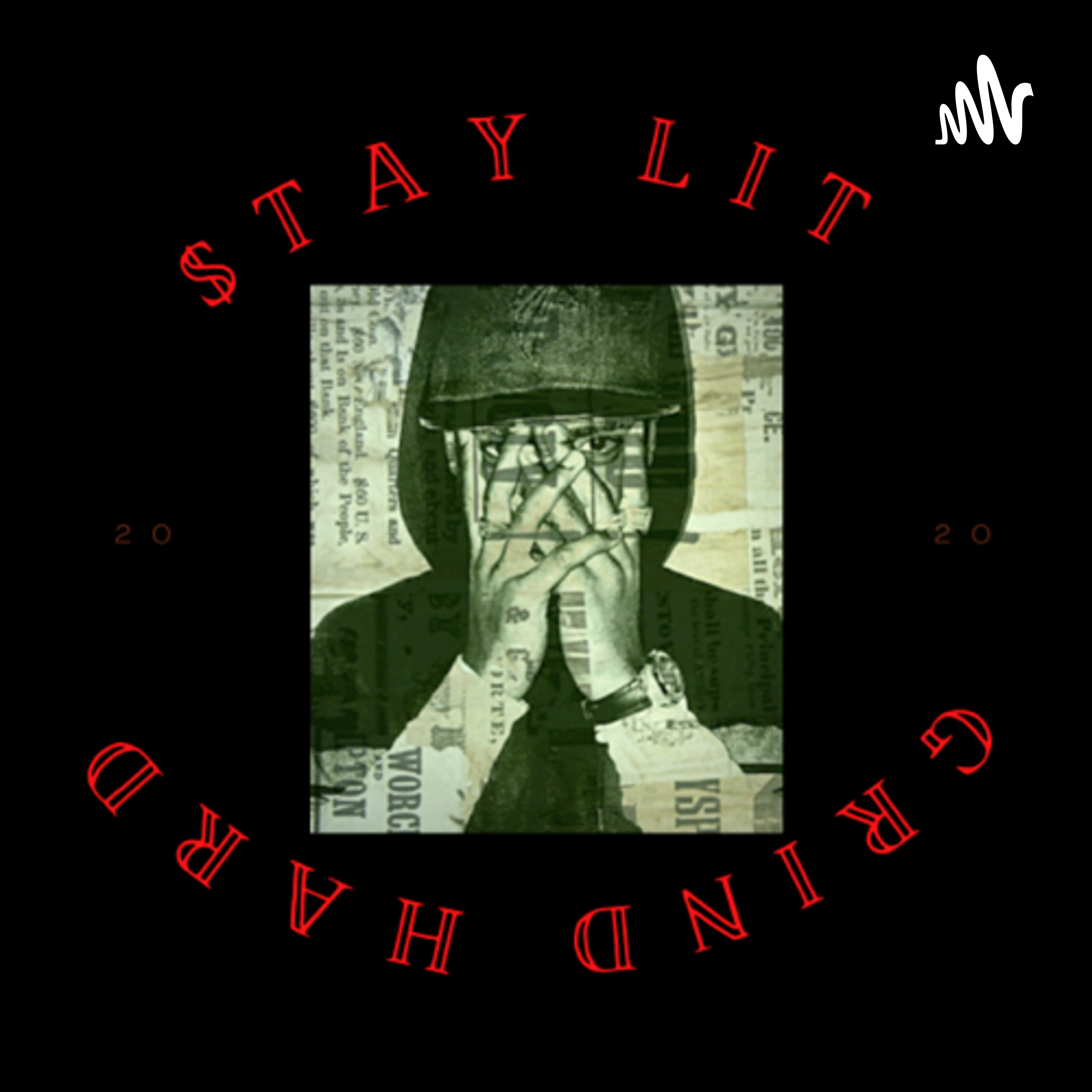 $TAY LIT GRIND HARD podcast artwork