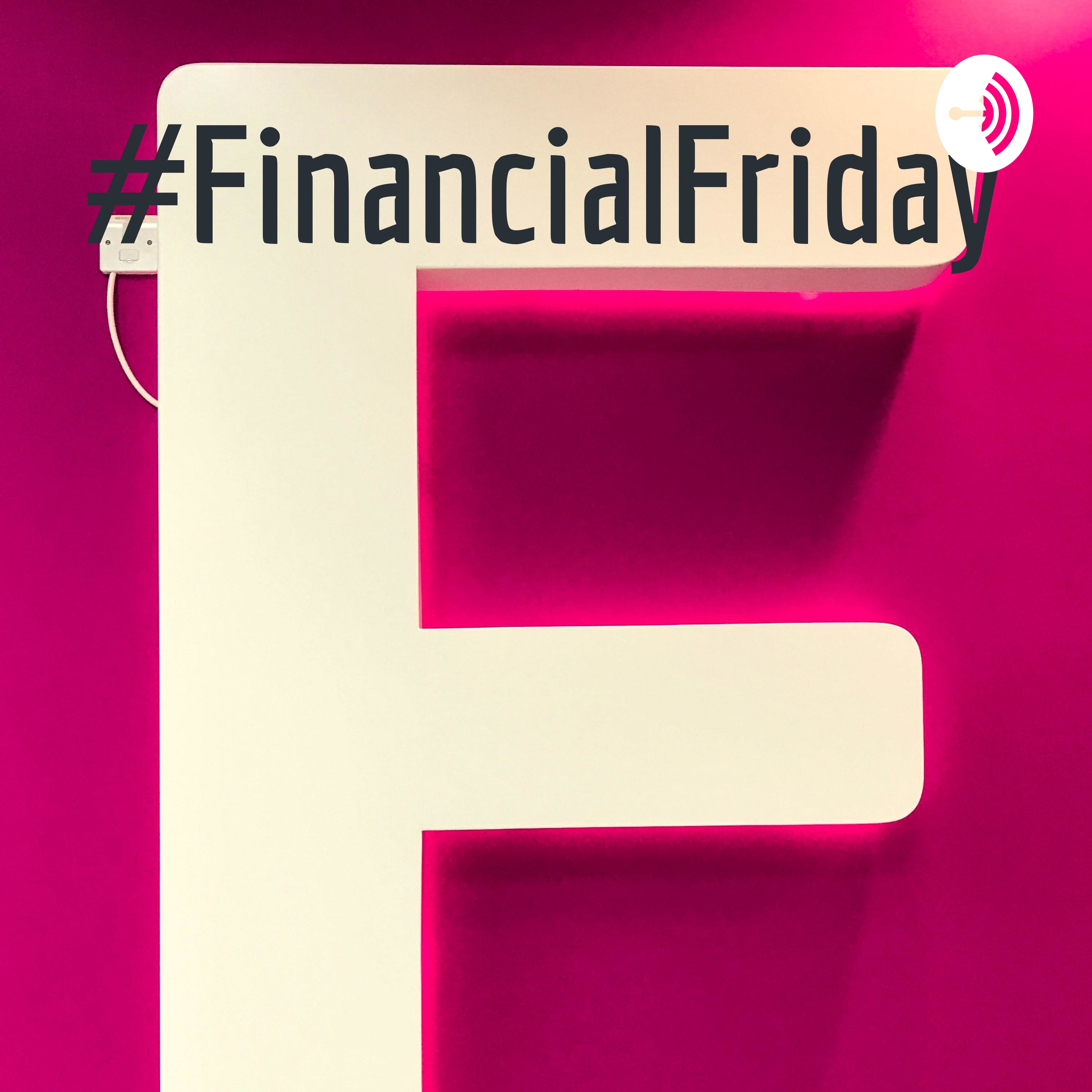 #FinancialFriday