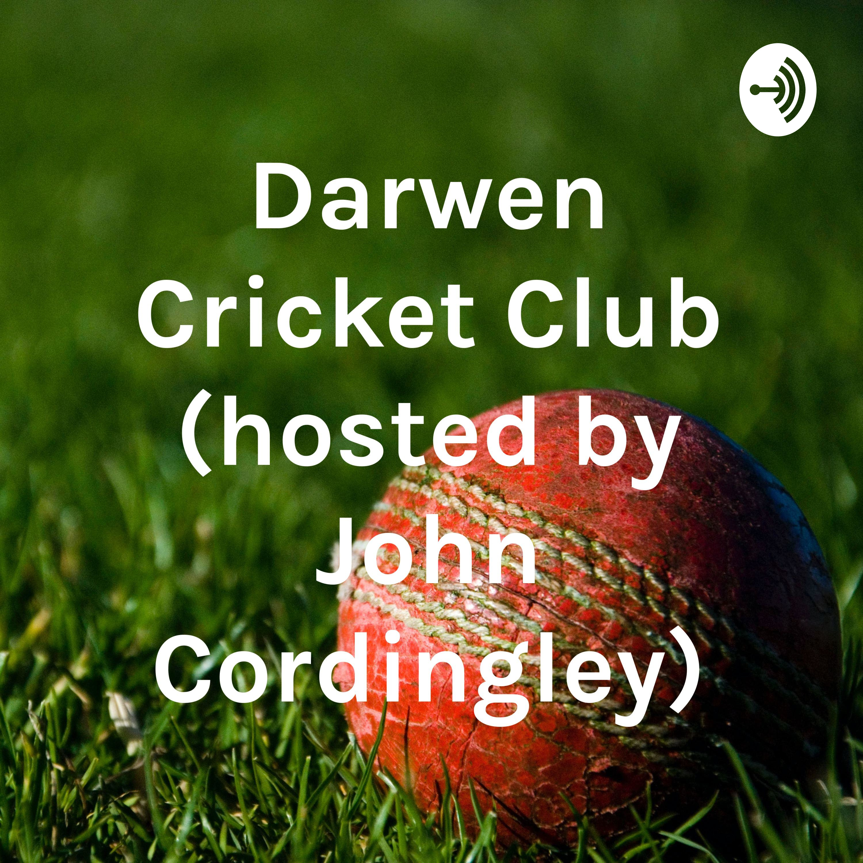 Darwen Cricket Club (hosted by John Cordingley)