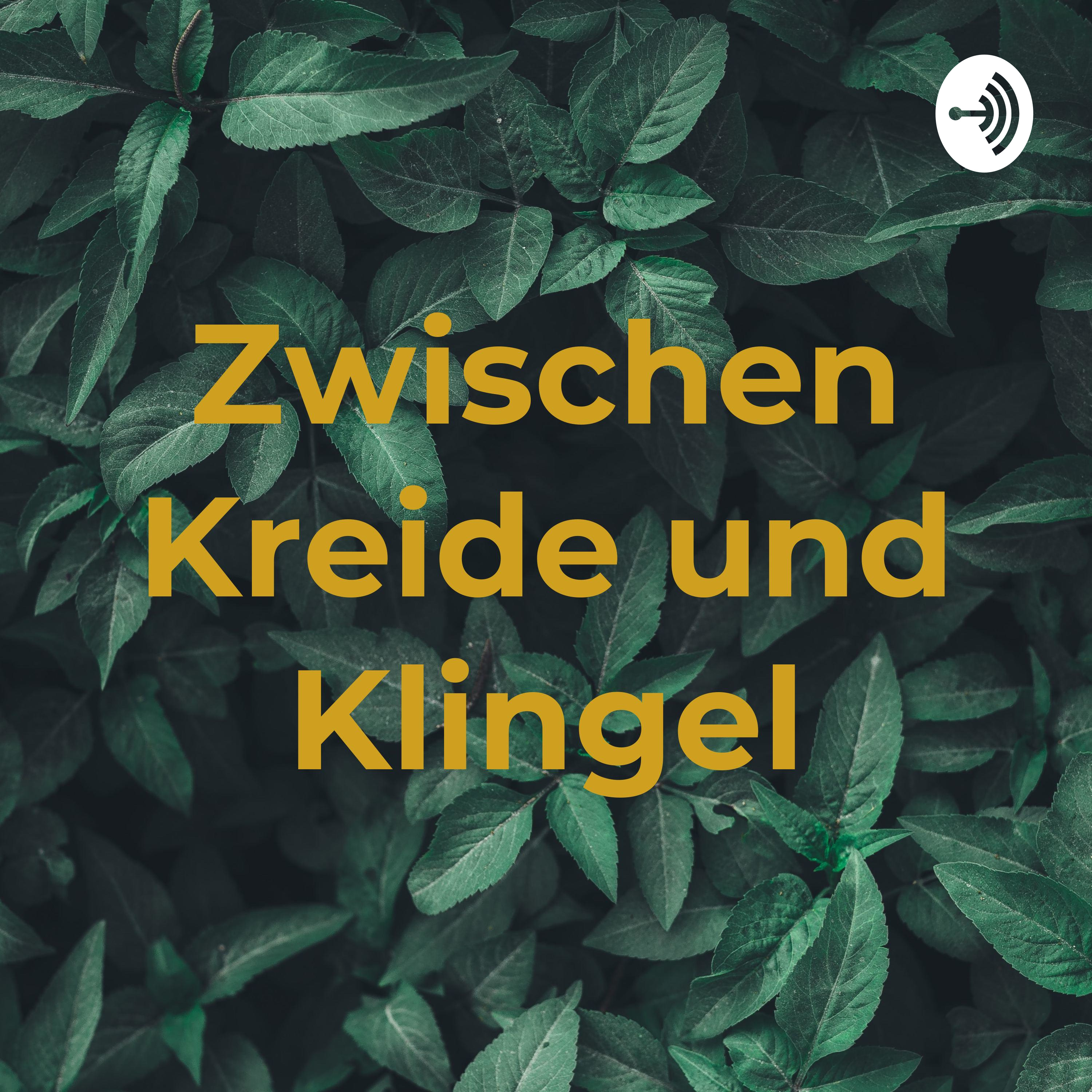 Zwischen Kreide und Klingel