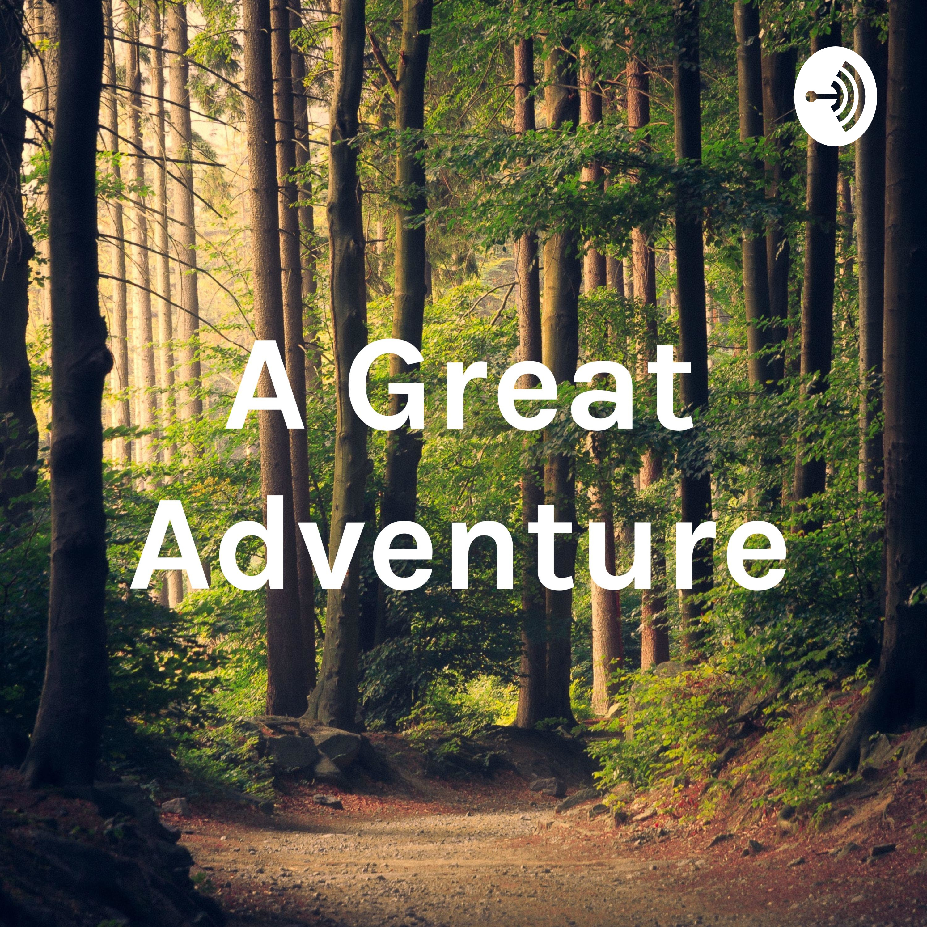 A Great Adventure
