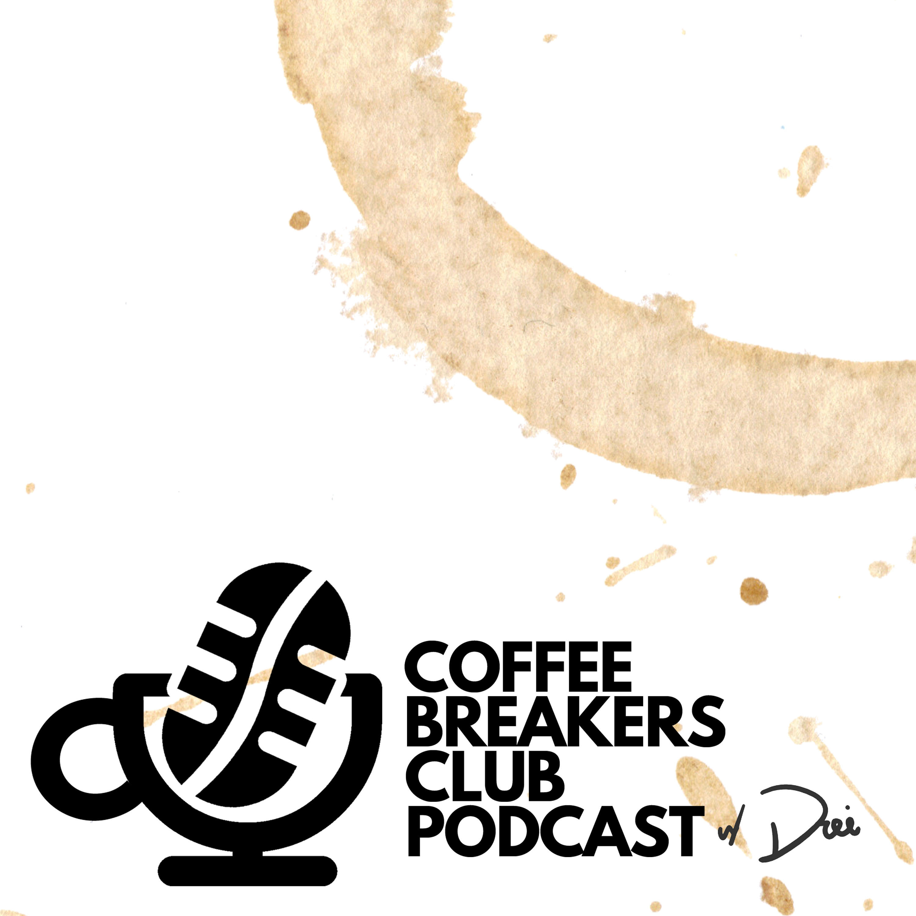 Coffee Breakers Club Podcast with Drei